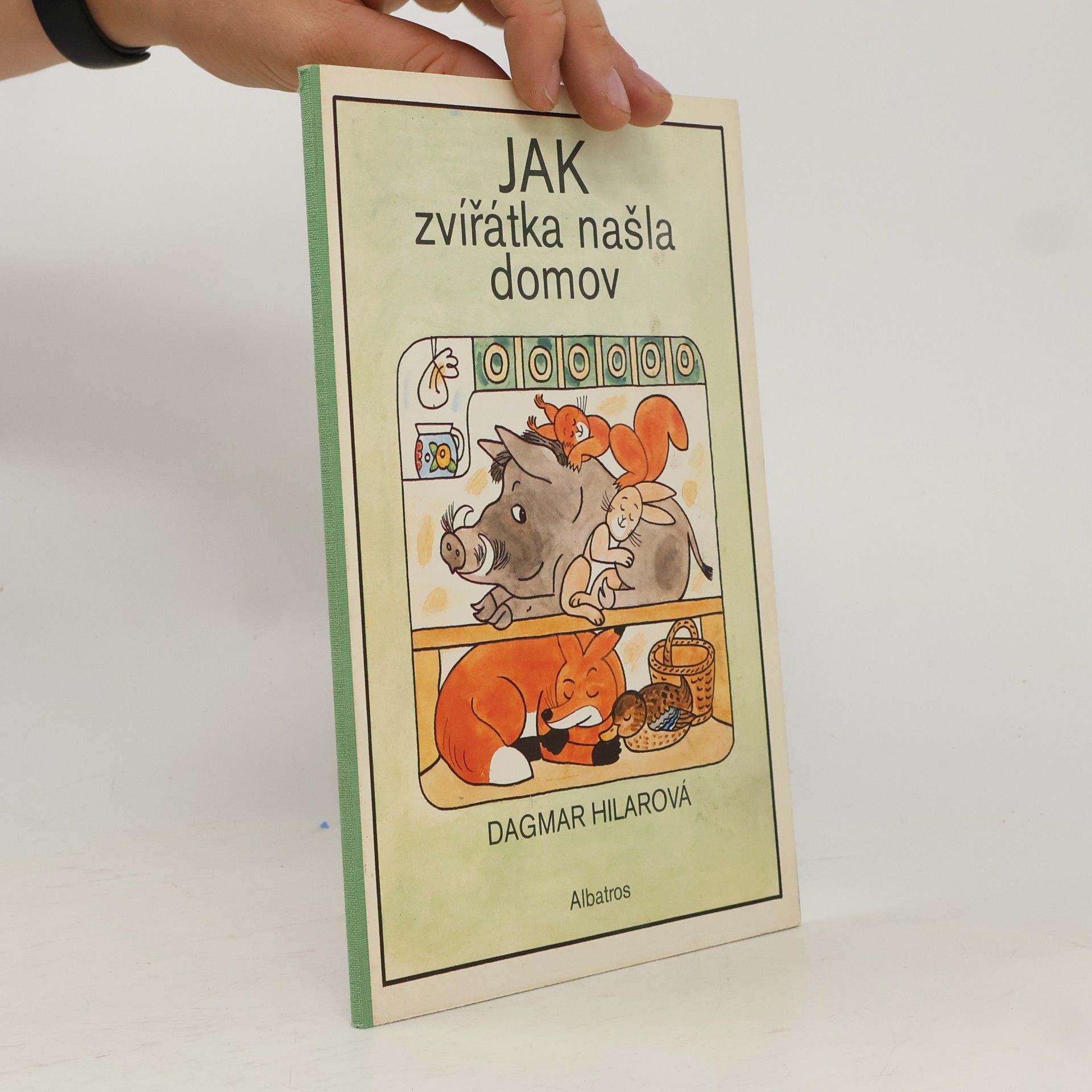 Dagmar Hilarová Jak zvířátka našla domov