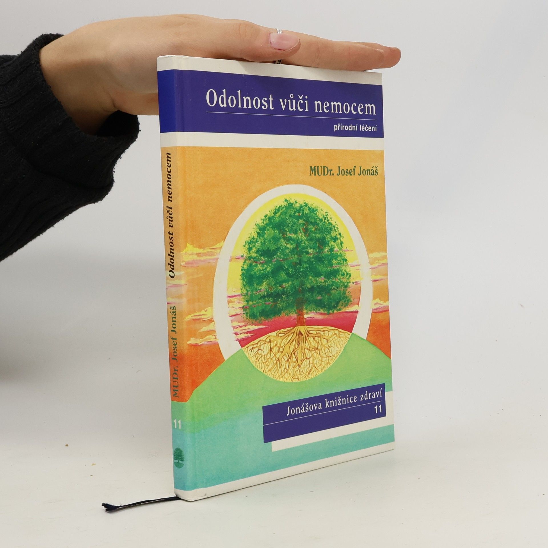 Josef Jonáš Odolnost vůči nemocem : přírodní léčení