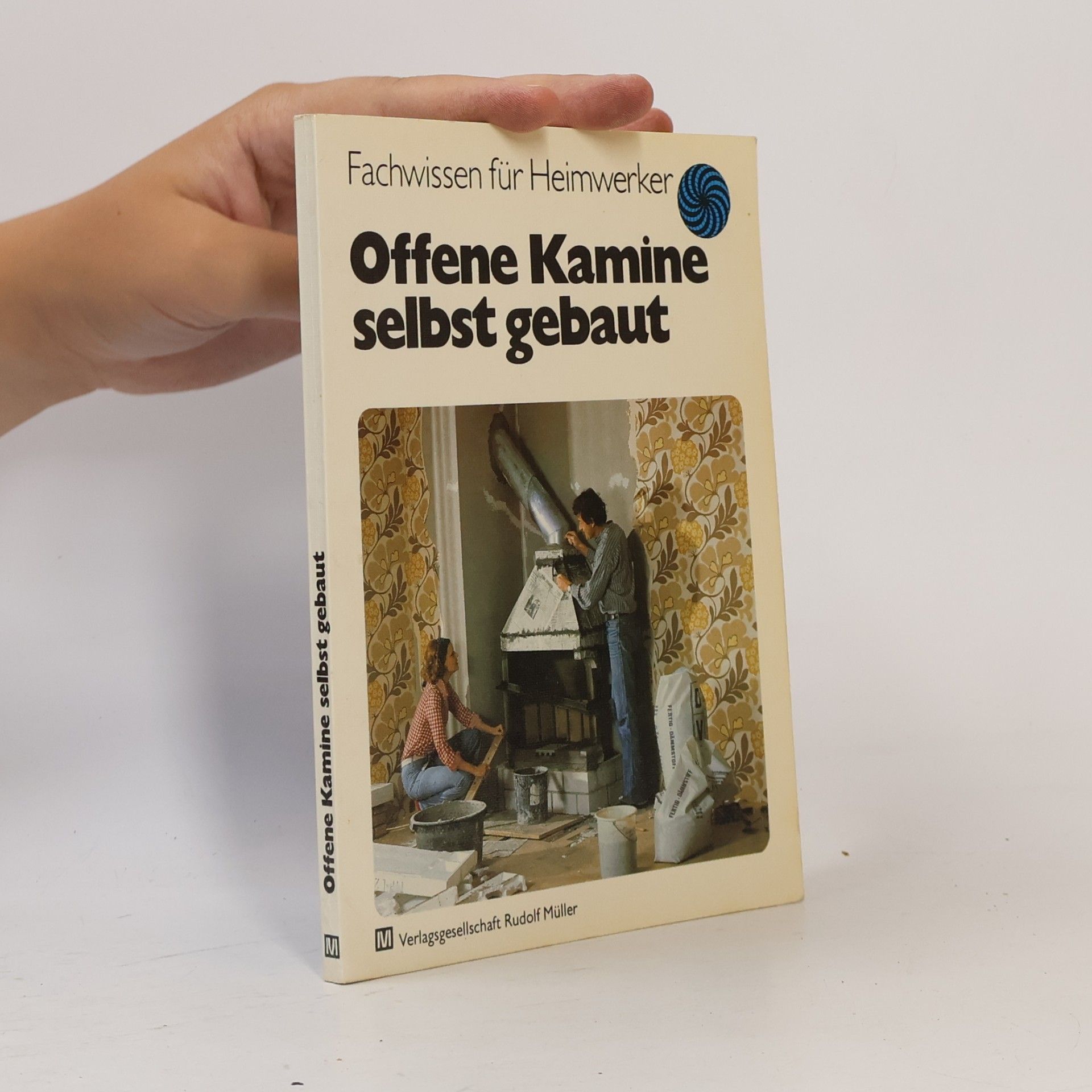 Heinz-Jürgen Schiffer Offene Kamine selbst gebaut