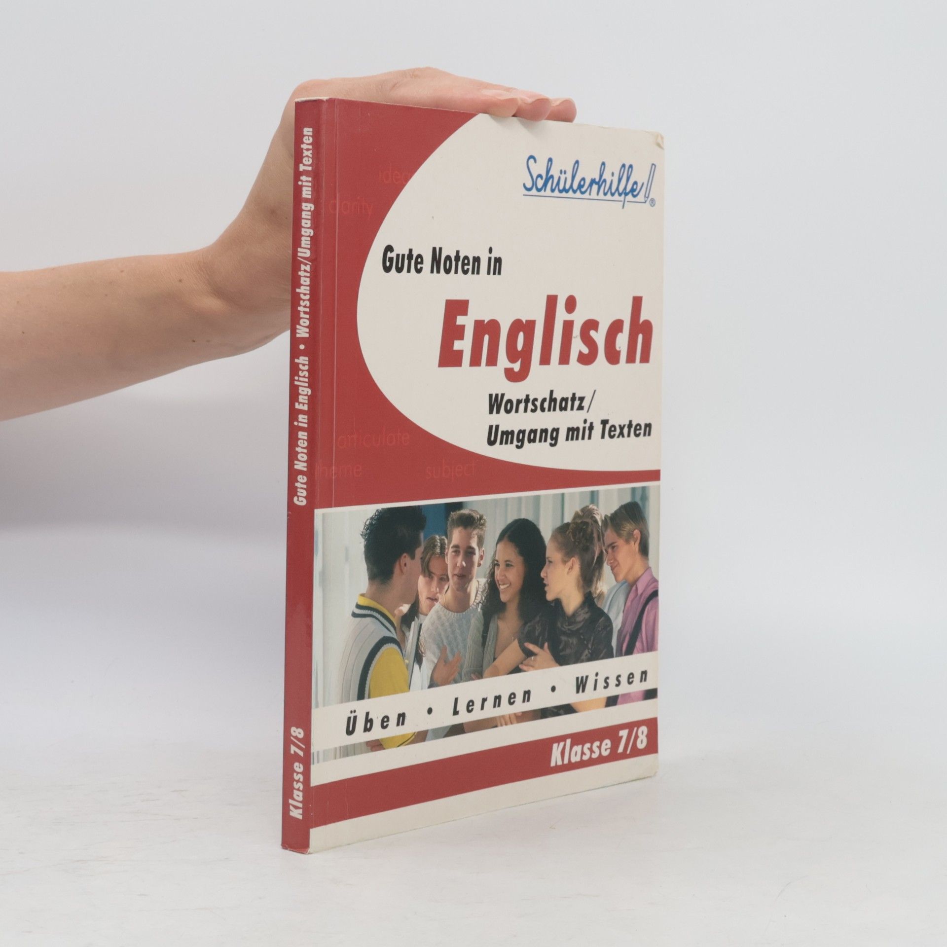 Autorenkollektiv Gute Noten in English. Wortschatz/Umgang mit Texten. Klasse 7/8