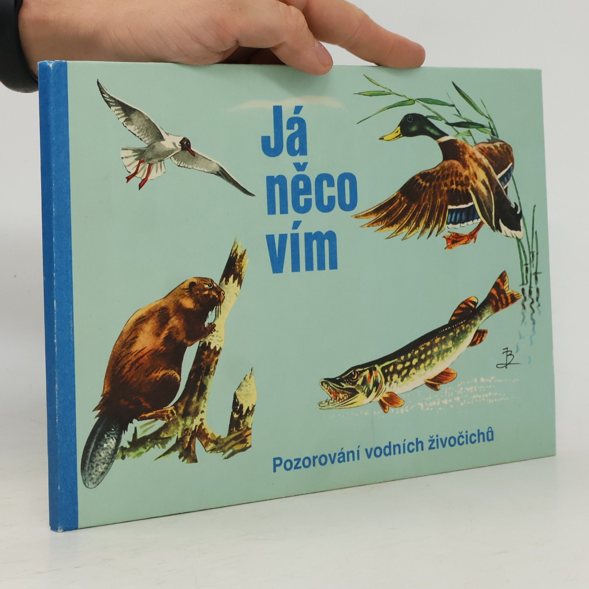 Waldemar Schulz Já něco vím. Pozorování vodních živočichů. Obrázková knížka