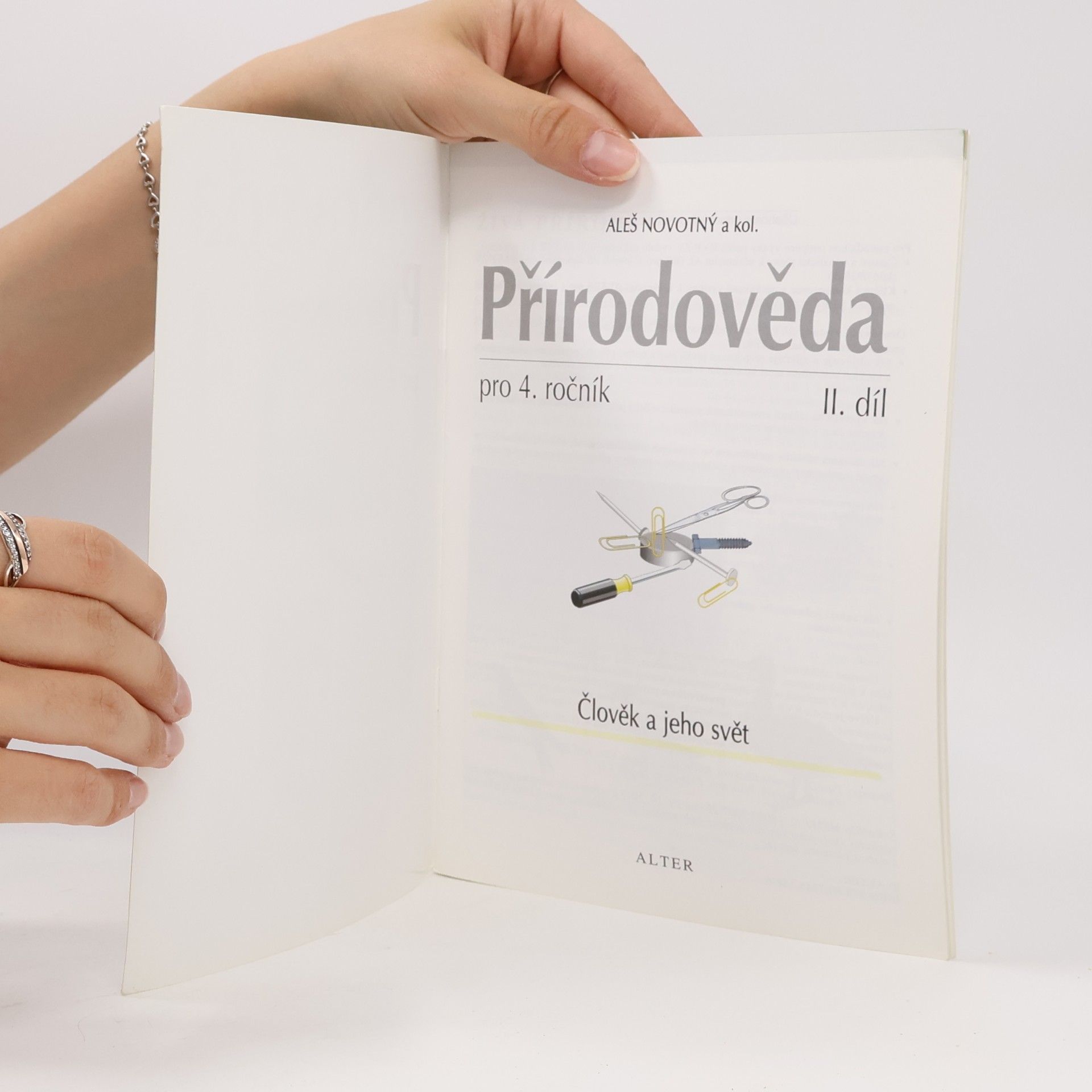 Aleš Novotný Přírodověda pro 4. ročník : člověk a jeho svět. II. díl