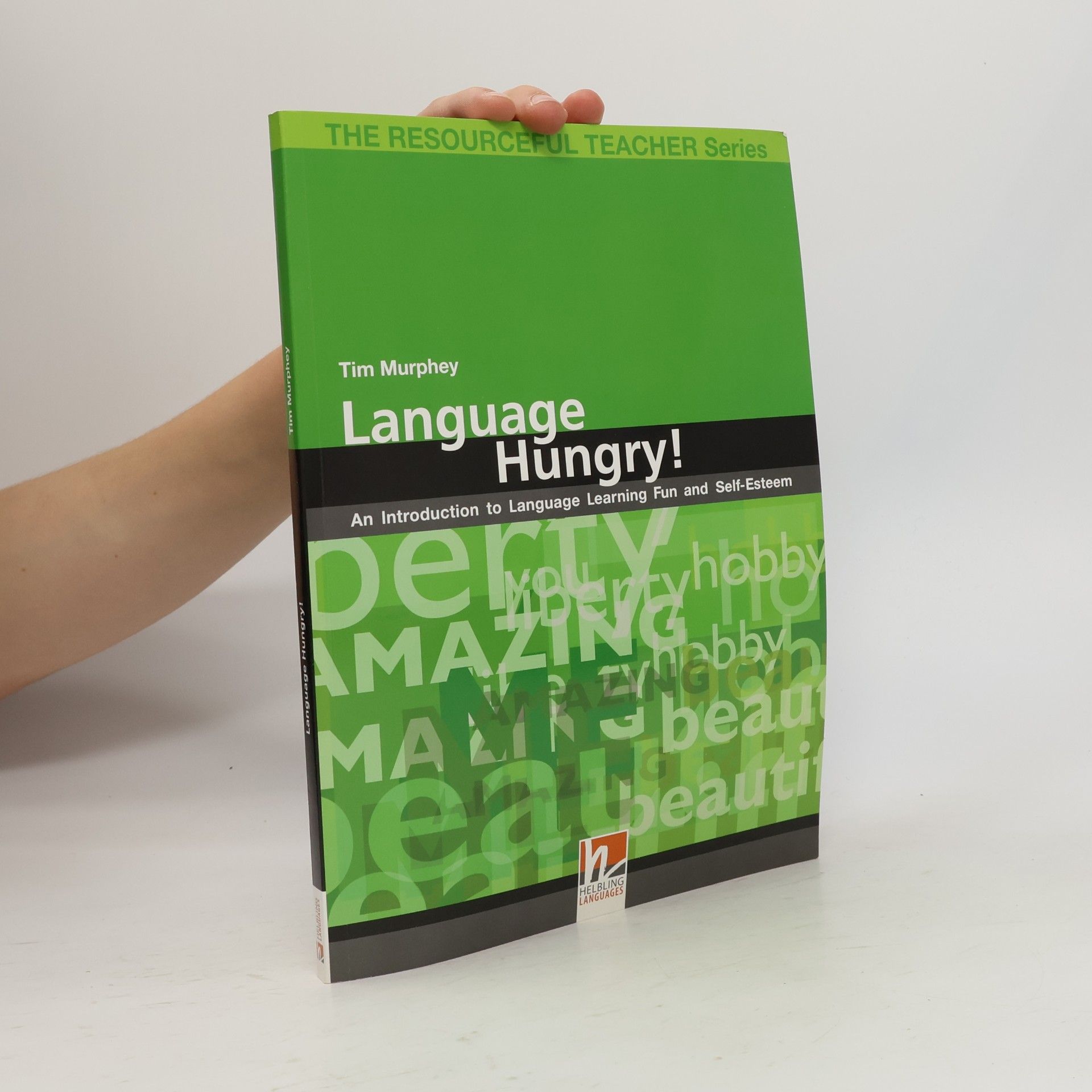 Tim Murphey Language hungry! : an introduction to language learning fun and self-esteem