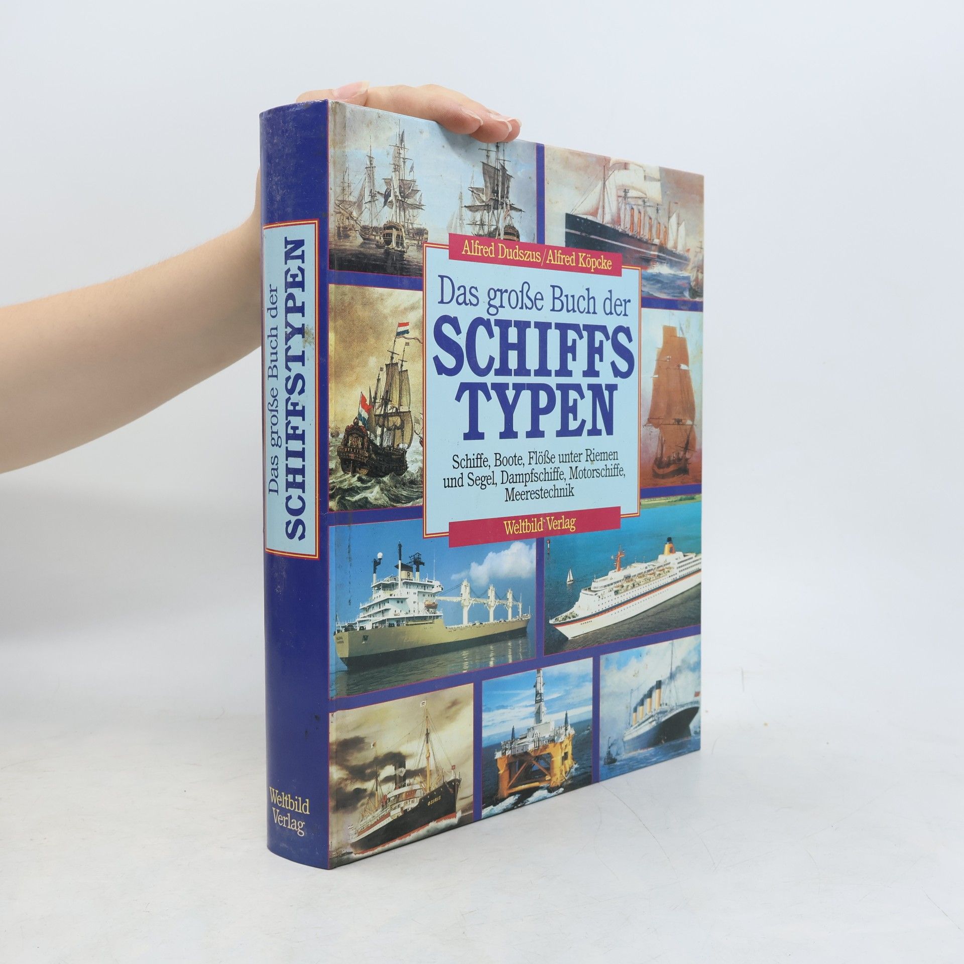 Alfred Dudszus Das große Buch der Schiffs Typen