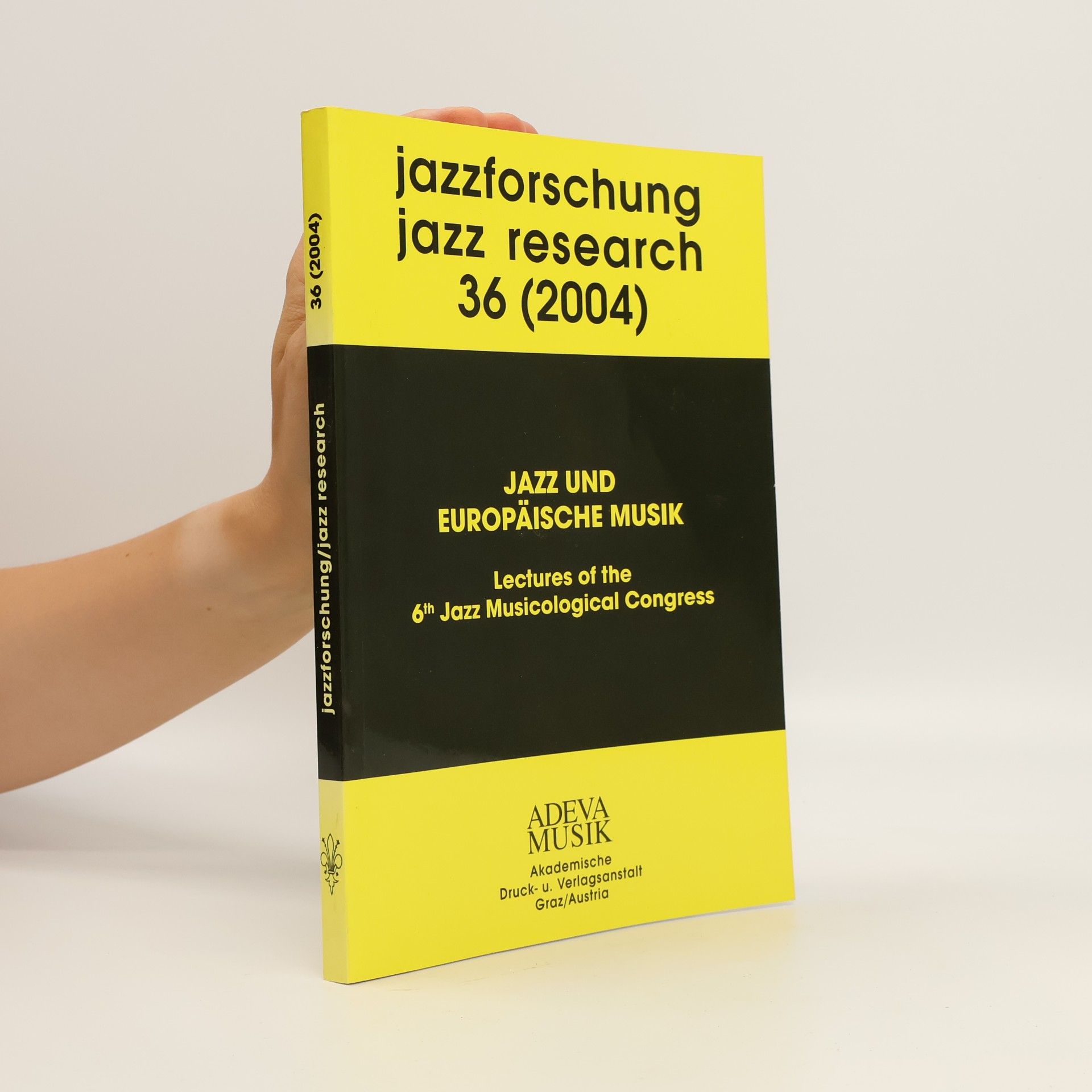 Franz Kerschbaumer Jazzforschung / Jazz Research - 36: Jazz und Europäische Musik