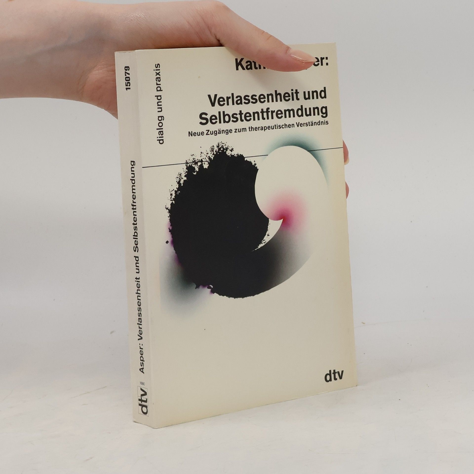 Kathrin Asper Verlassenheit und Selbstentfremdung