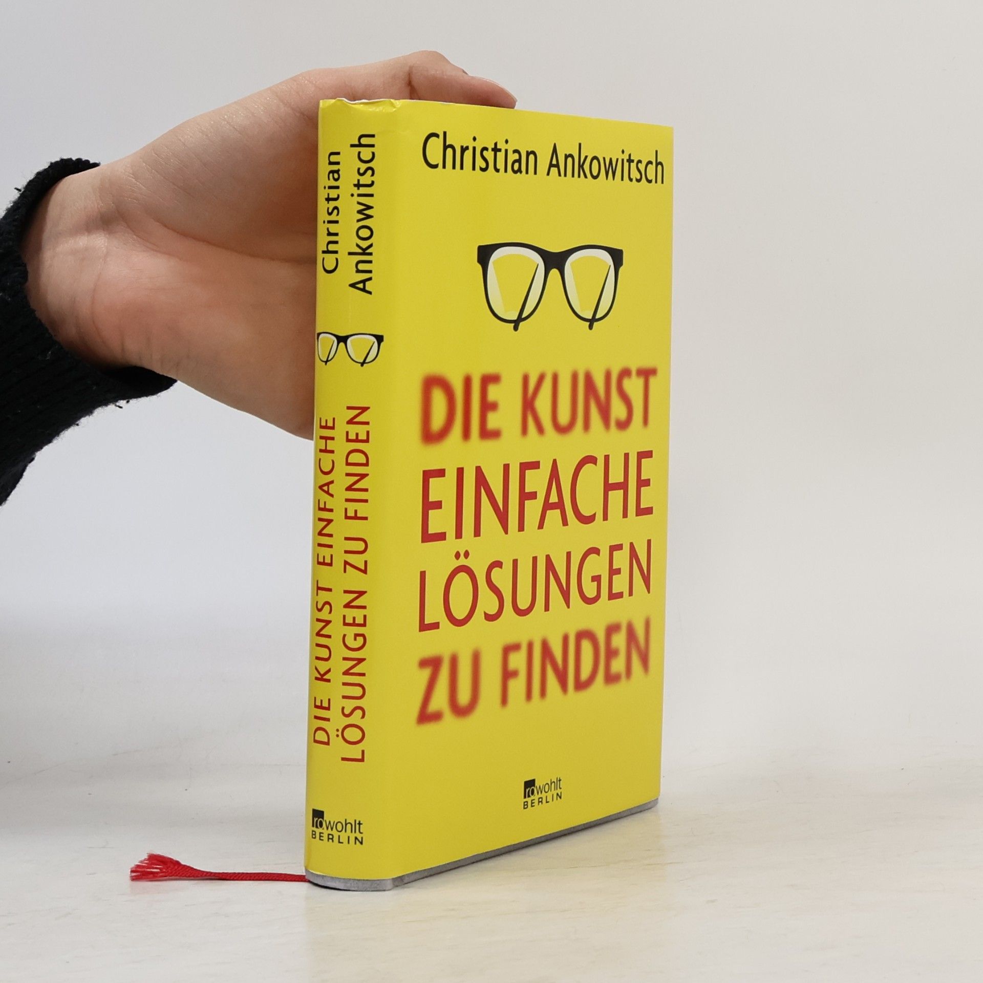 Christian Ankowitsch Die Kunst, einfache Lösungen zu finden