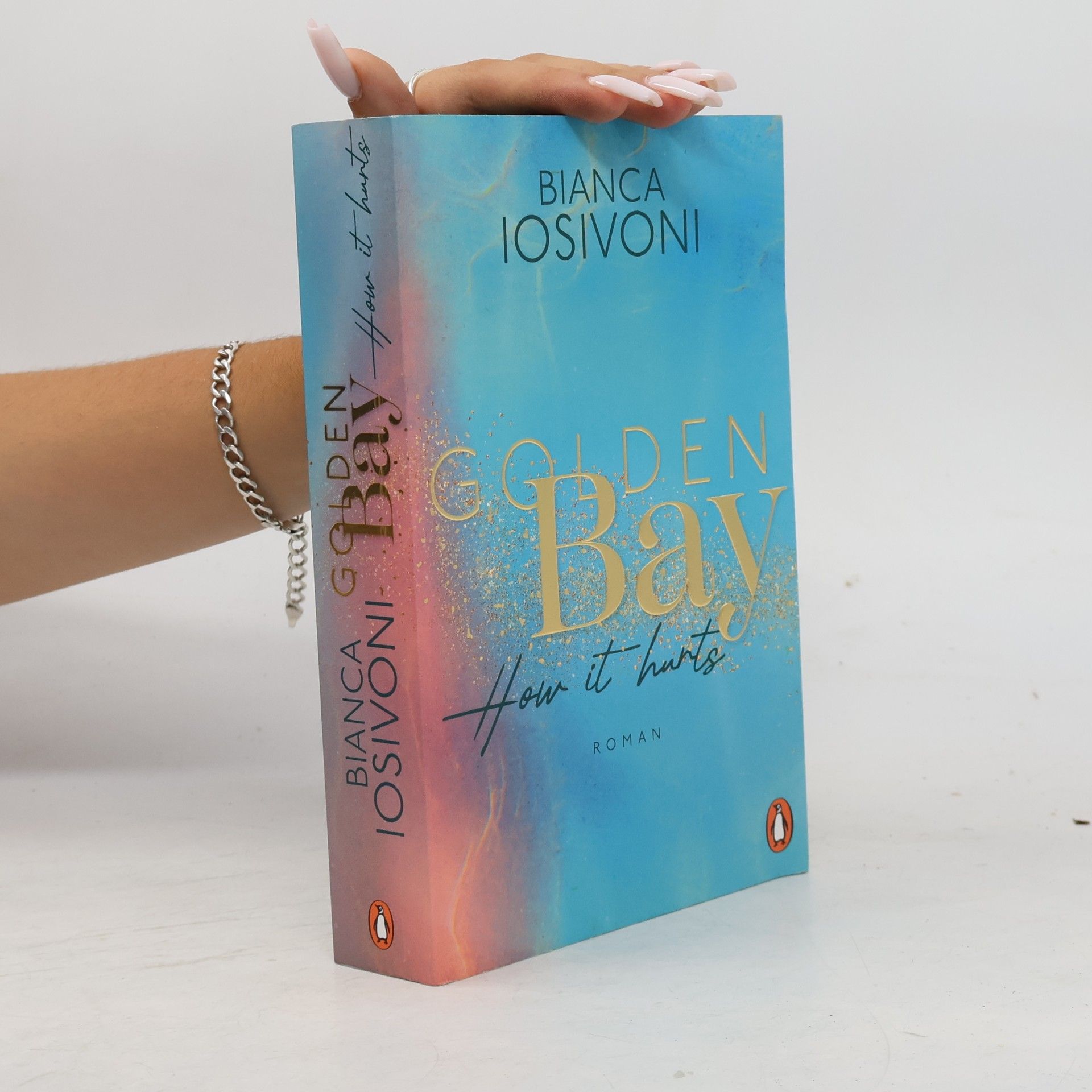Bianca Iosivoni Golden Bay. How It Hurts