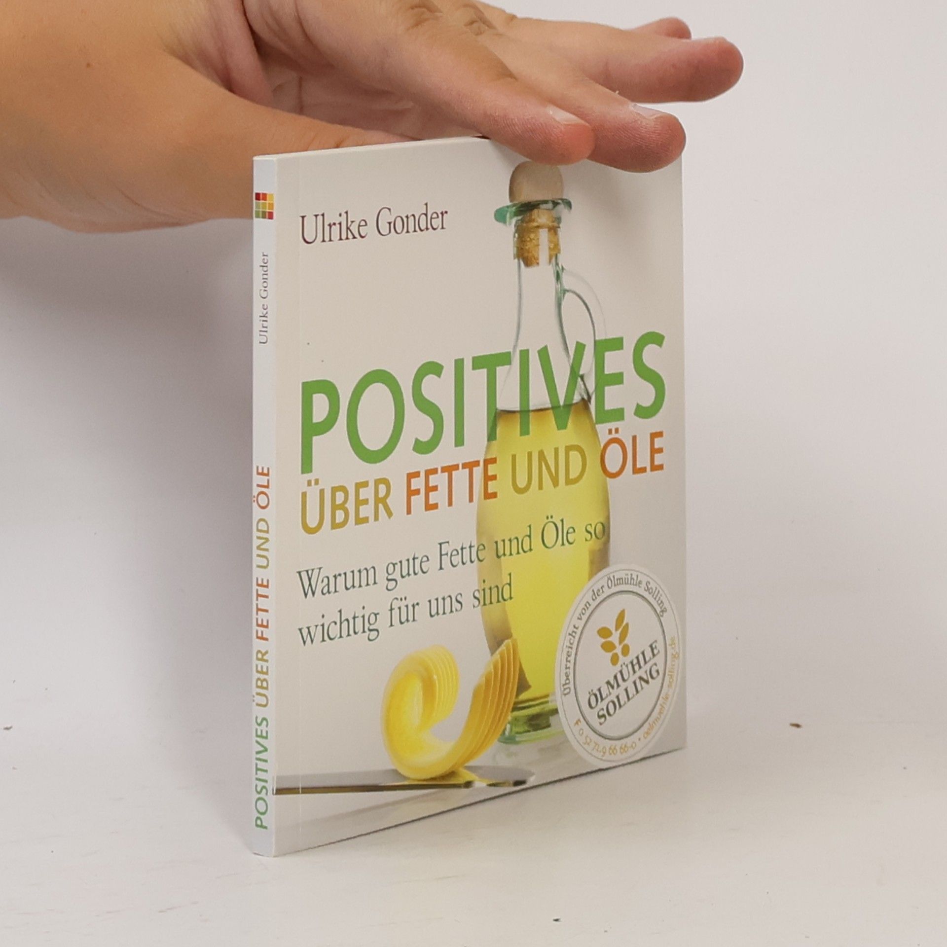 Positives über Fette und Öle