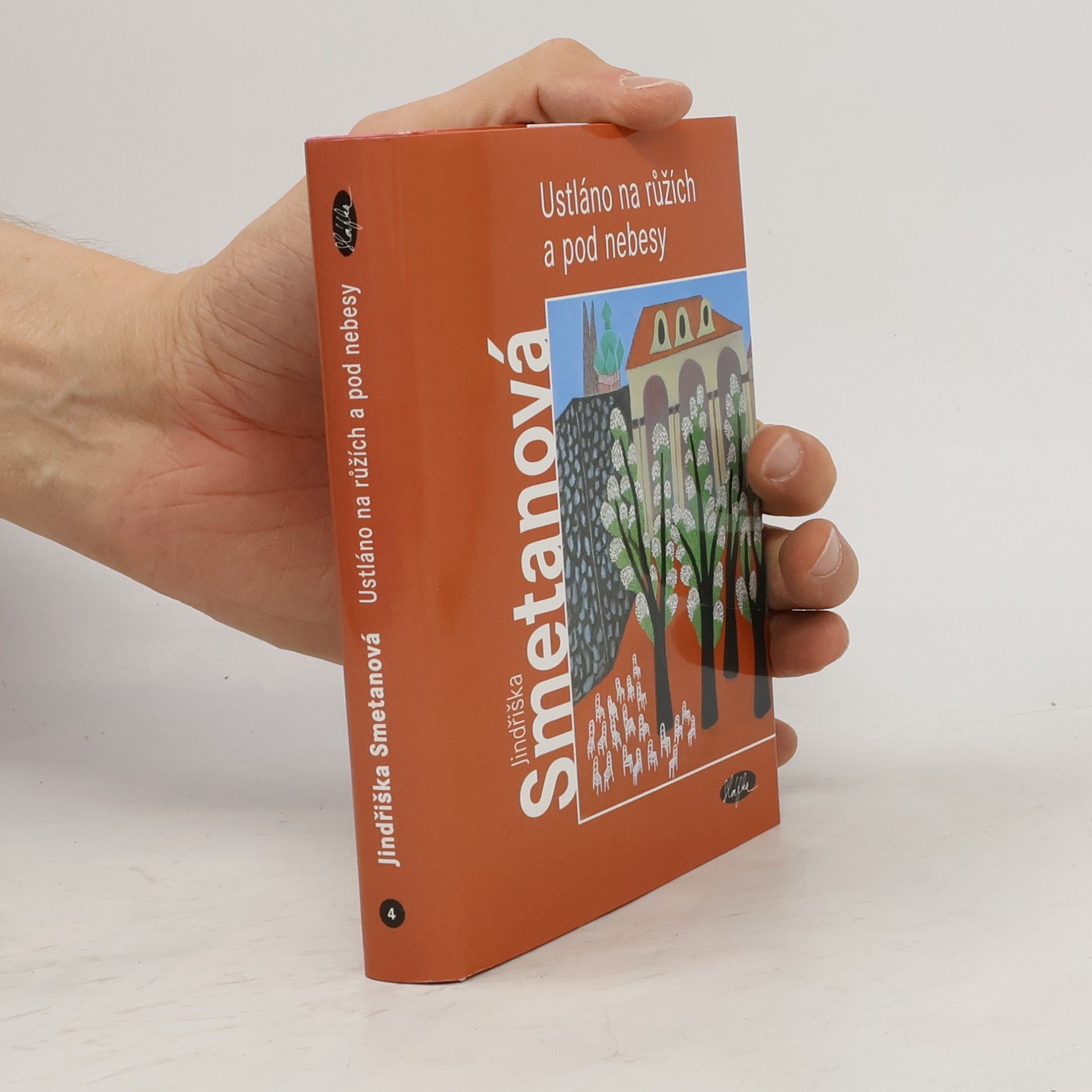 Jindřiška Smetanová Ustláno na růžích a pod nebesy