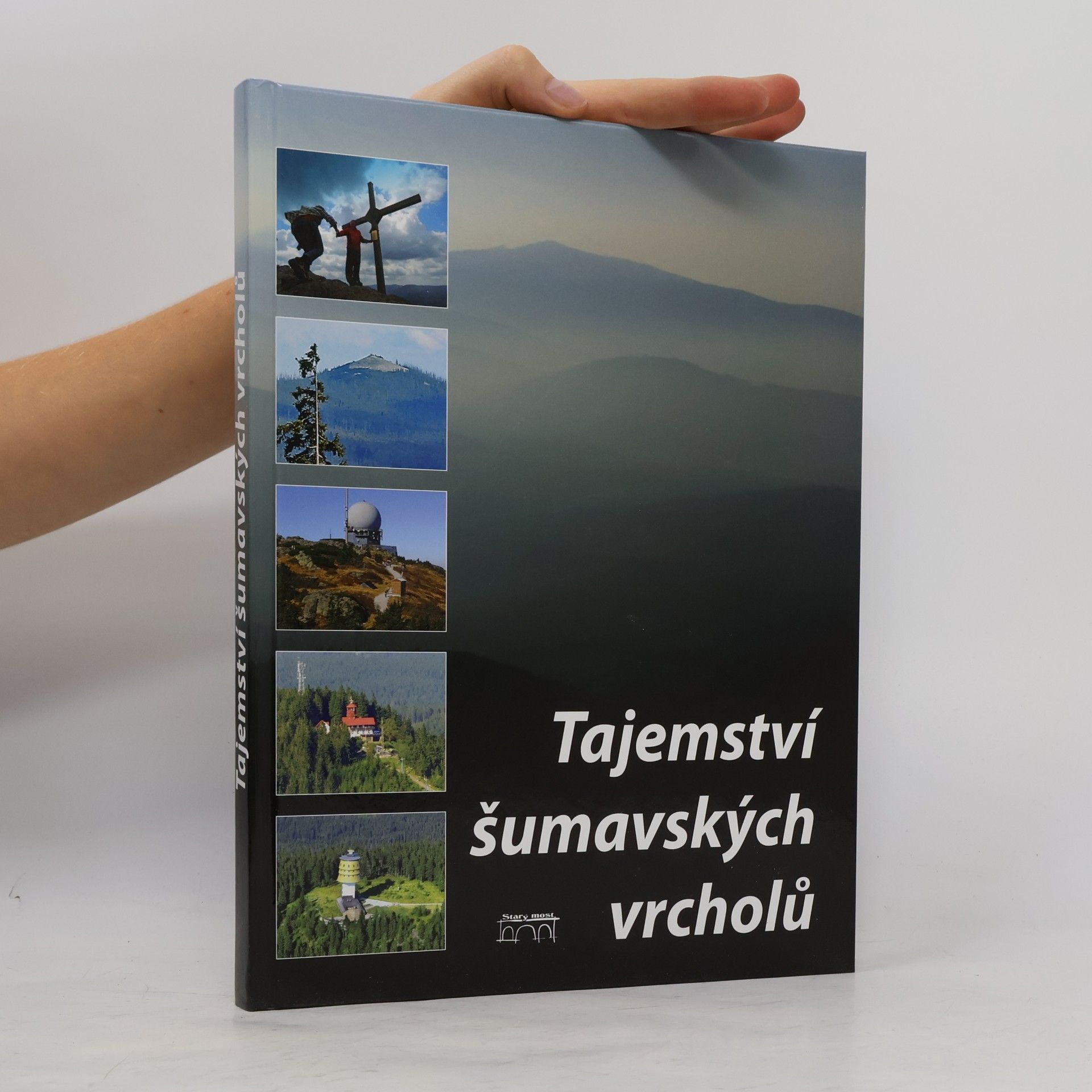 Petr Mazný Tajemství šumavských vrcholů