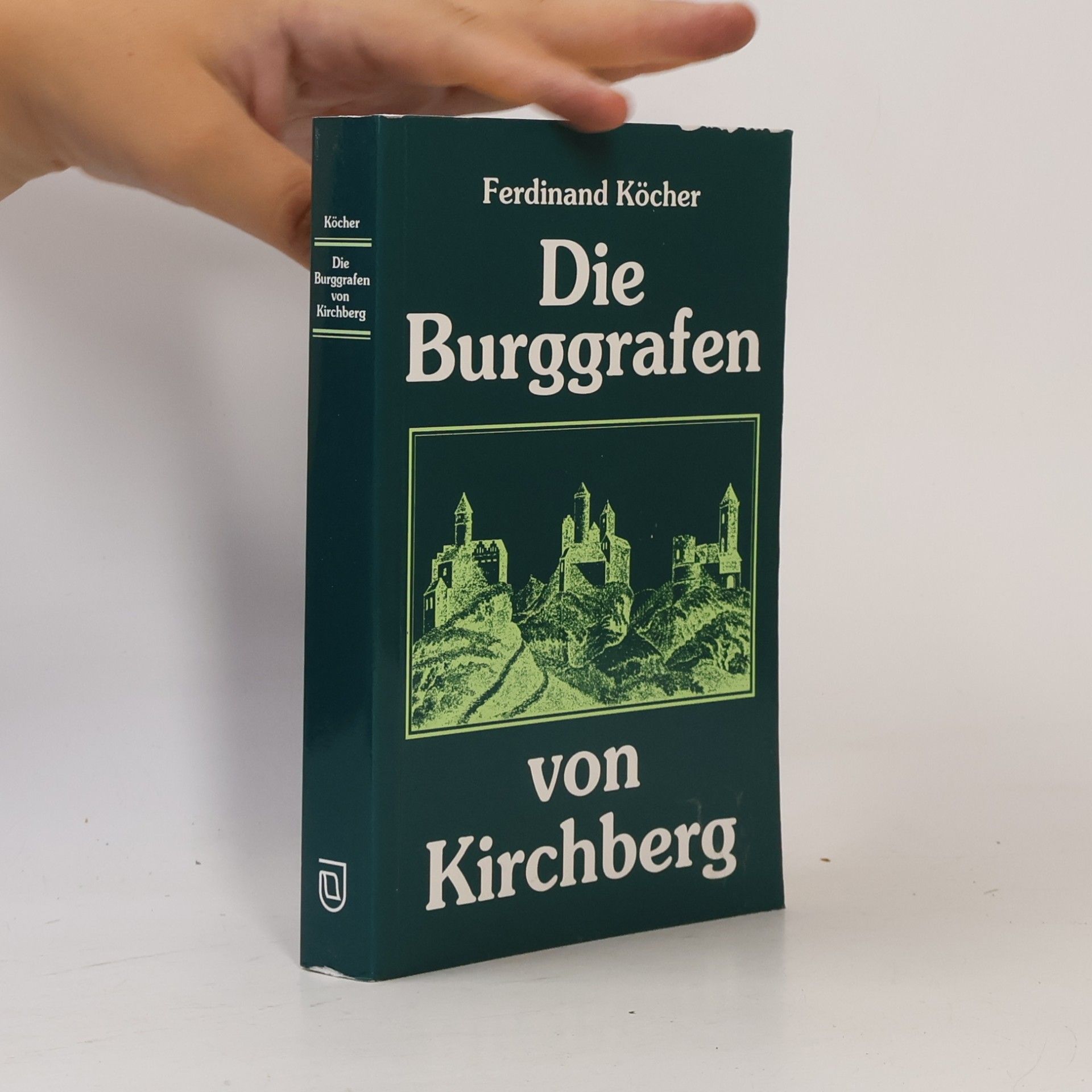 Ferdinand Köcher Die Burggrafen von Kirchberg