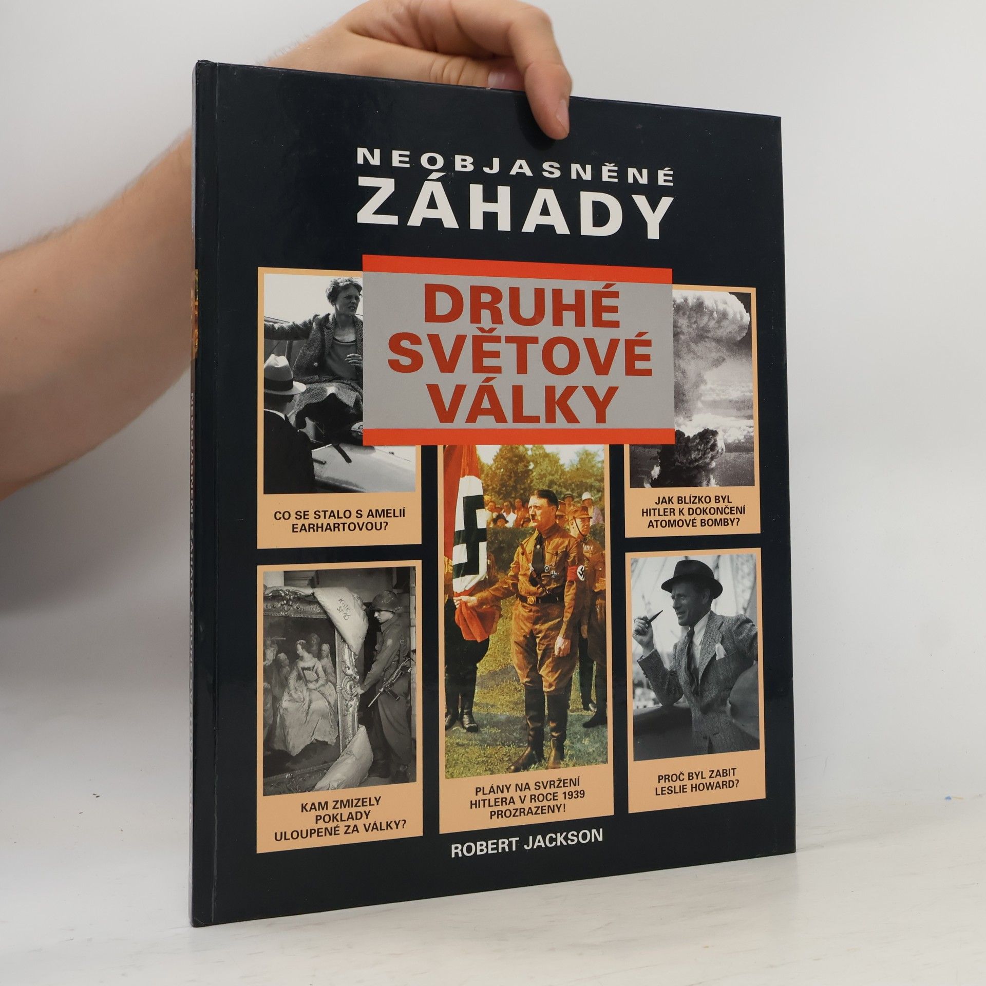 Robert Jackson Neobjasněné záhady druhé světové války