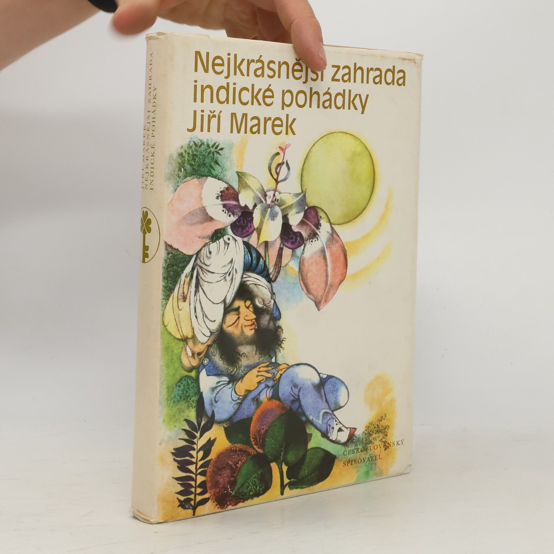 Jiří Marek Nejkrásnější zahrada. Indické pohádky