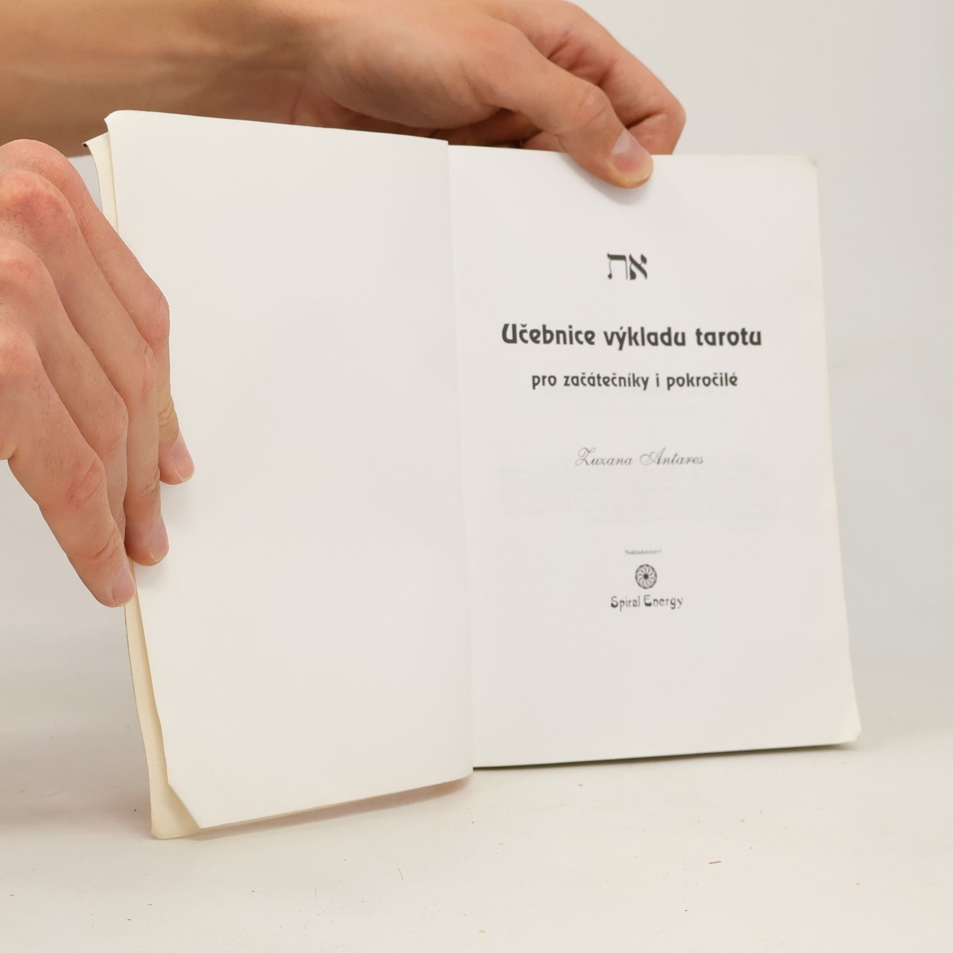 Zuzana Antares Učebnice výkladu tarotu pro začátečníky i pokročilé