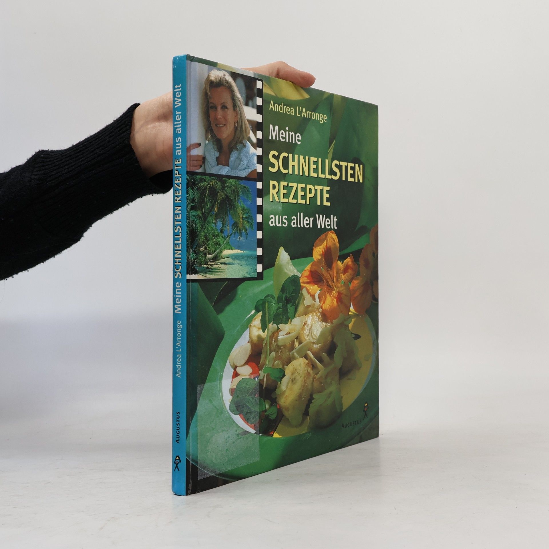 Andrea LArronge Meine schnellsten Rezepte aus aller Welt