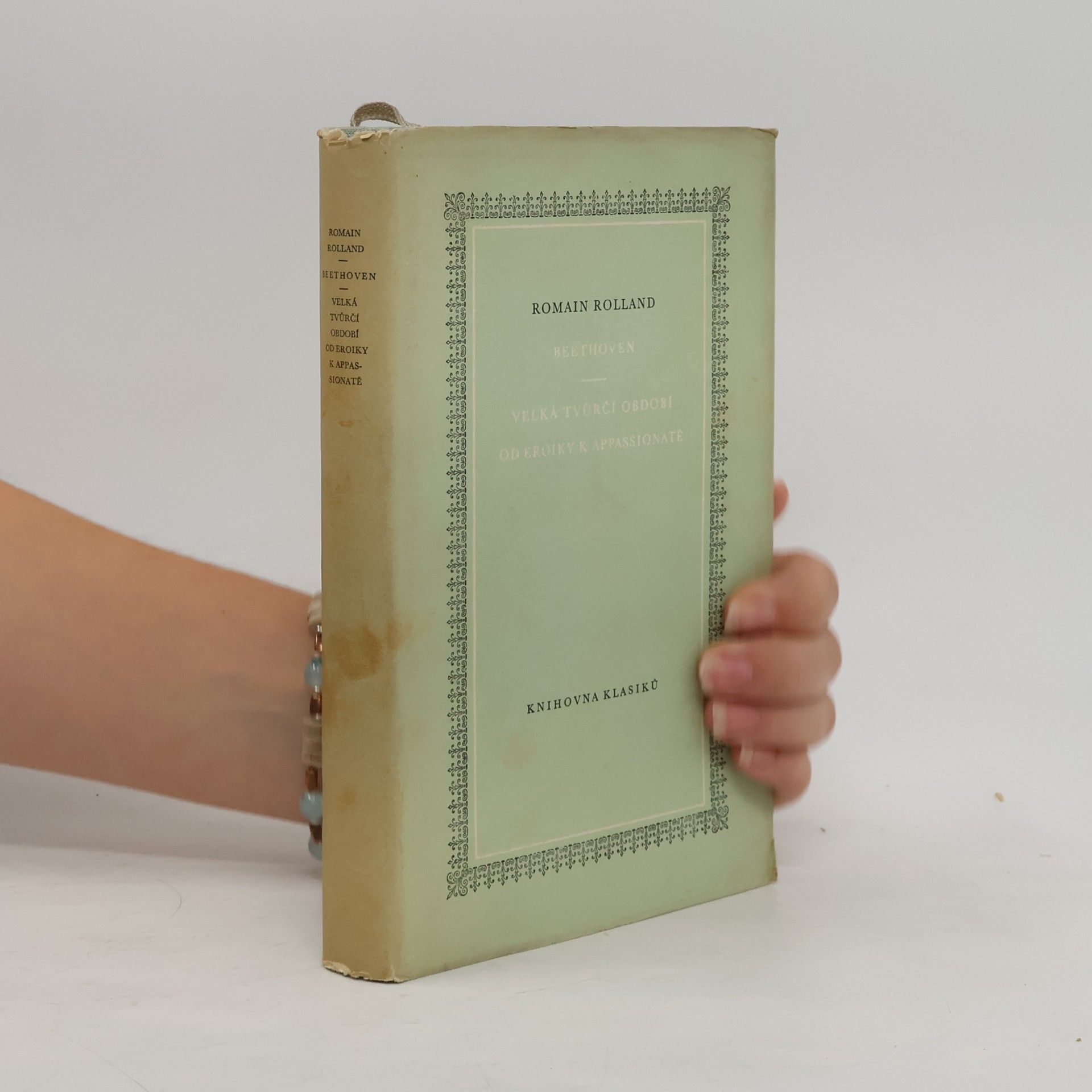 Romain Rolland Beethoven. Velká tvůrčí období od Eroiky k Appasionatě
