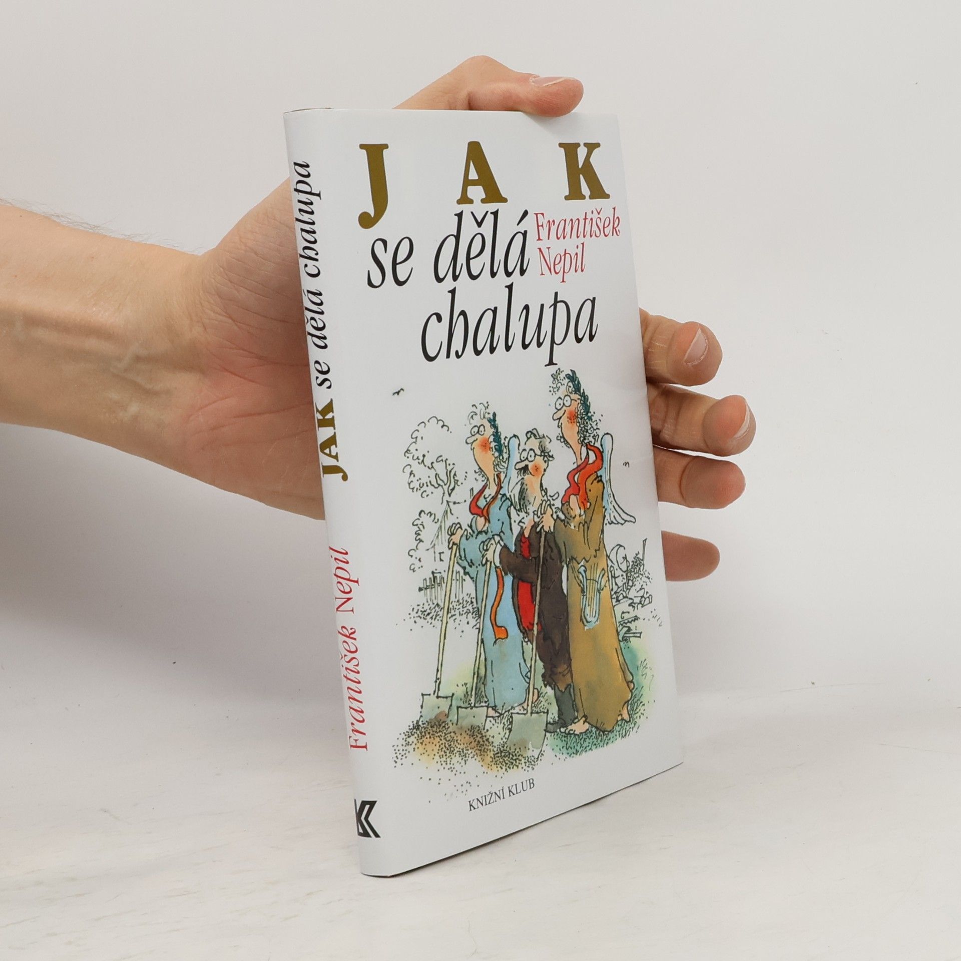 František Nepil Jak se dělá chalupa