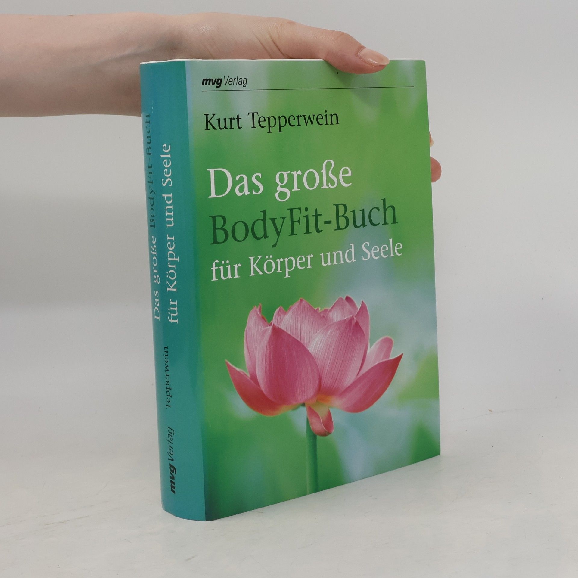 Kurt Tepperwein Das große BodyFit-Buch für Körper und Seele