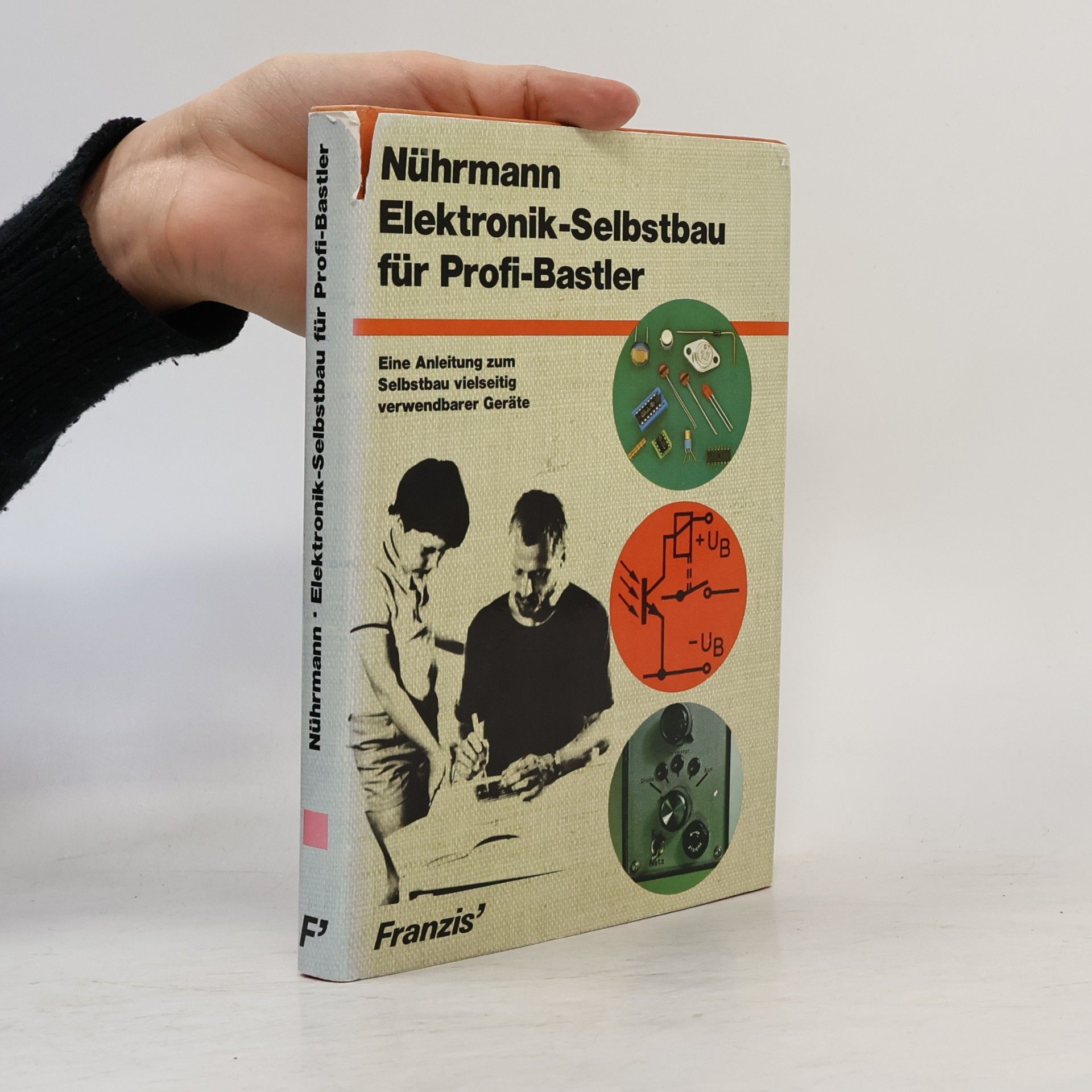 Dieter Nührmann Elektronik-Selbstbau für Profi-Bastler