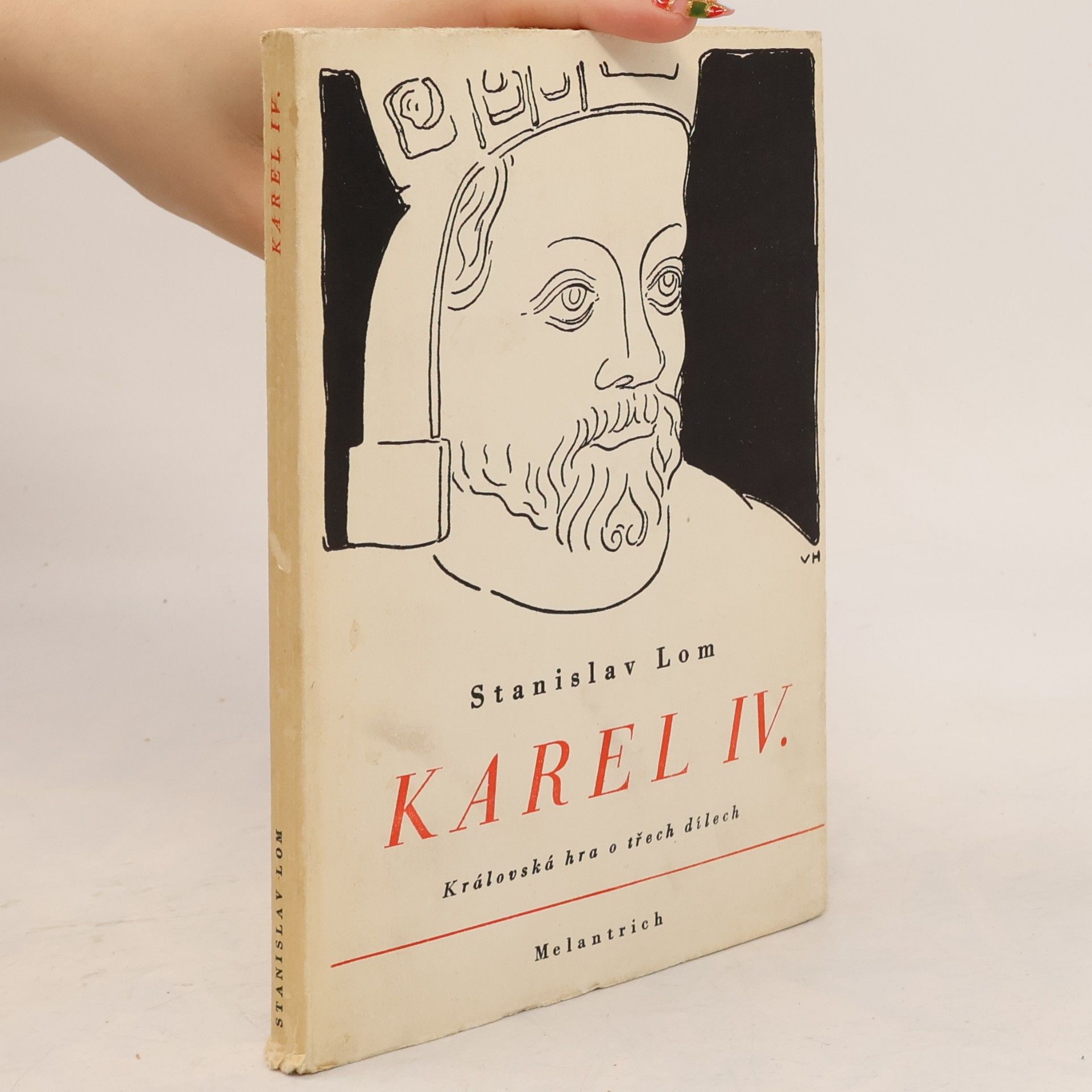 Stanislav Lom Karel IV. Královskká hra ve třech dílech