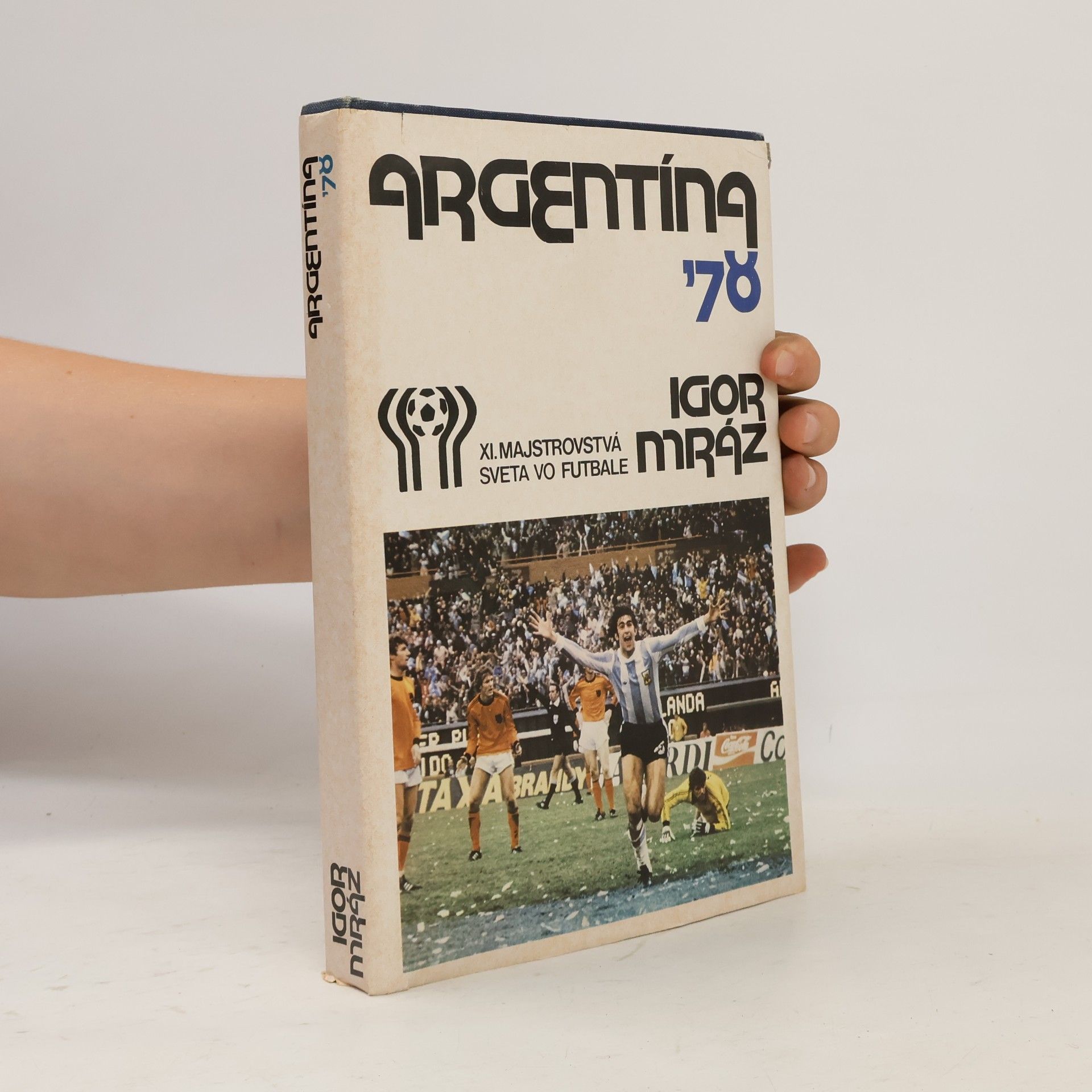 Igor Mráz Argentína '78. XI. majstrovstvá sveta vo futbale