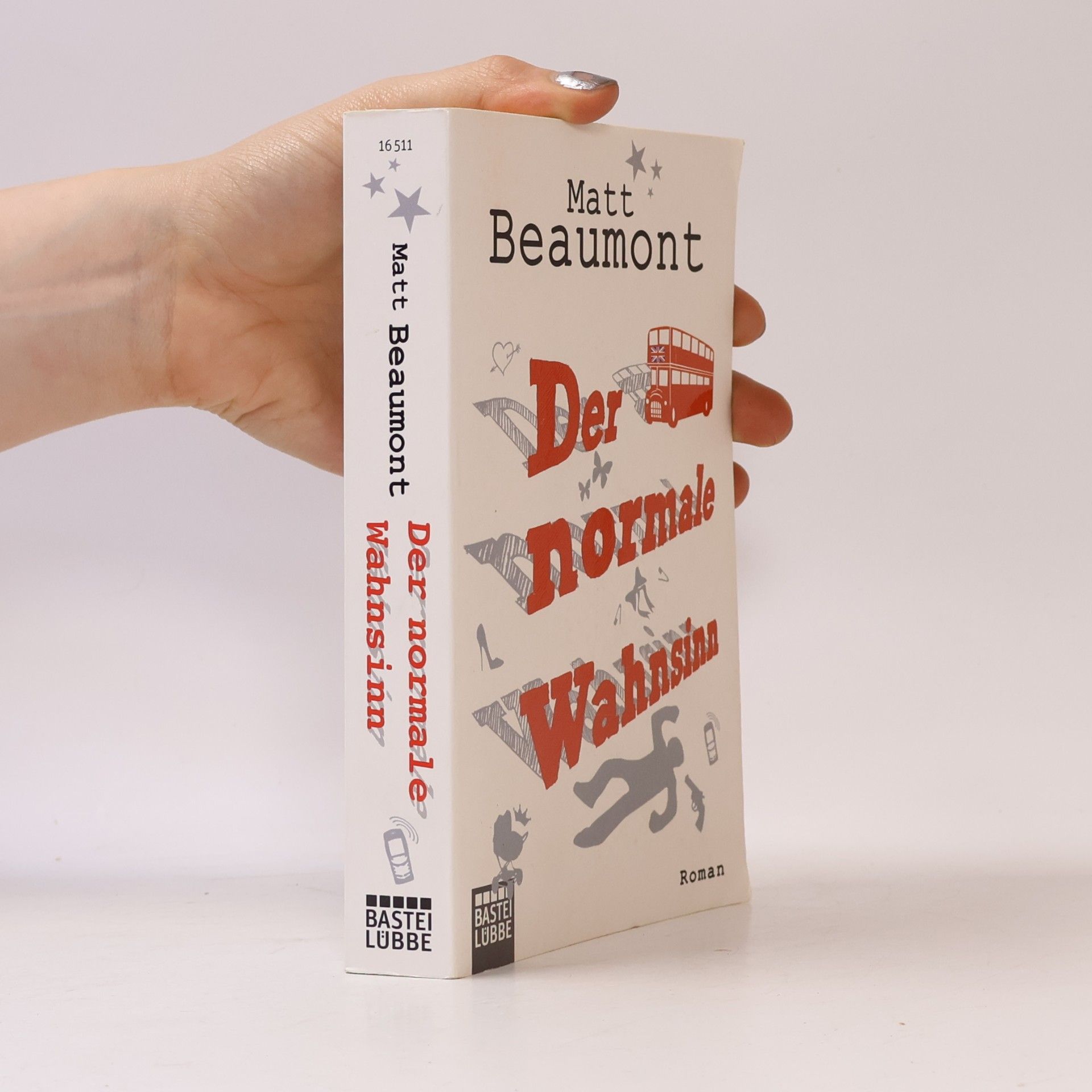 Matt Beaumont Der normale Wahnsinn
