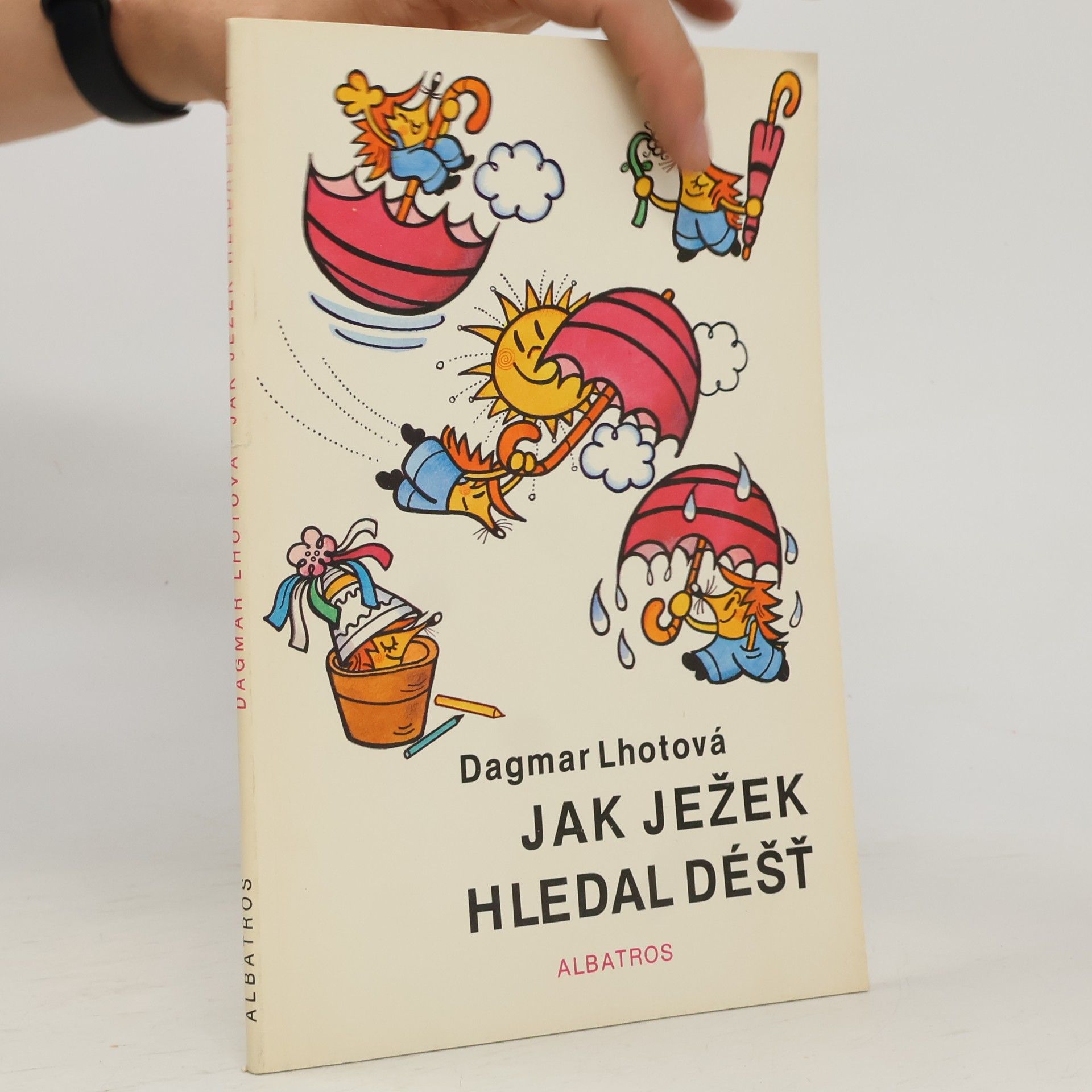 Dagmar Lhotová Jak ježek hledal déšť