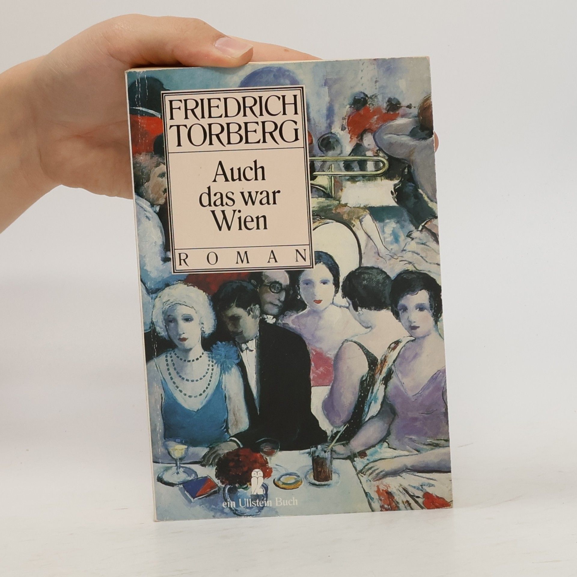 Friedrich Torberg Auch das war Wien