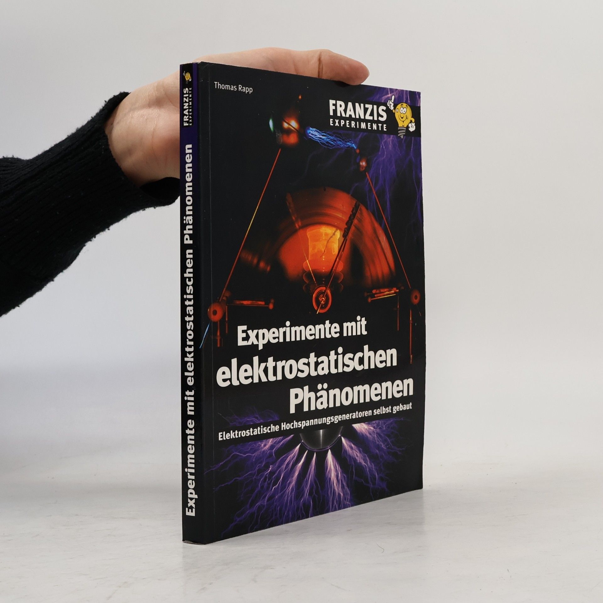 Thomas Rapp Experimente mit elektrostatischen Phänomenen