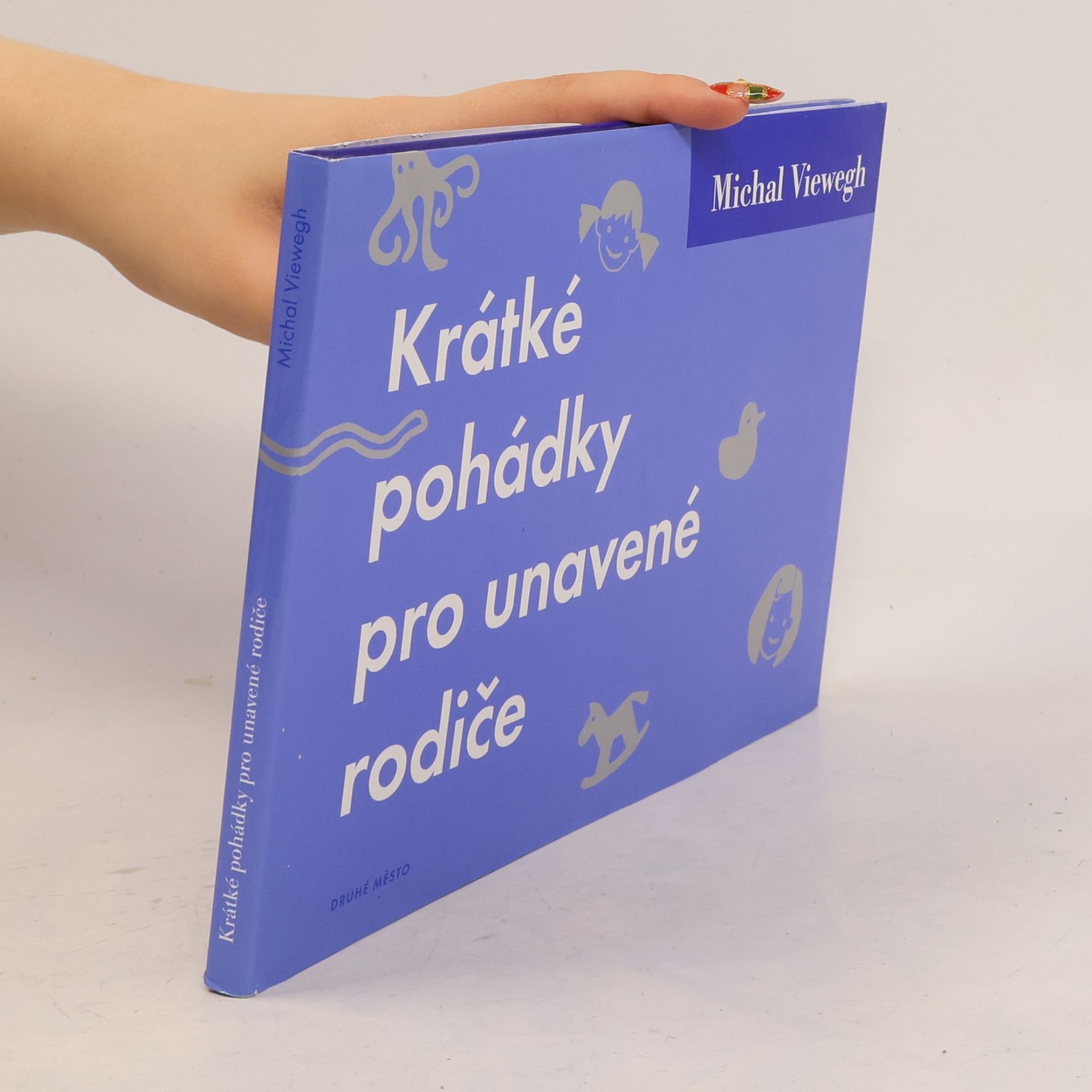 Michal Viewegh Krátké pohádky pro unavené rodiče