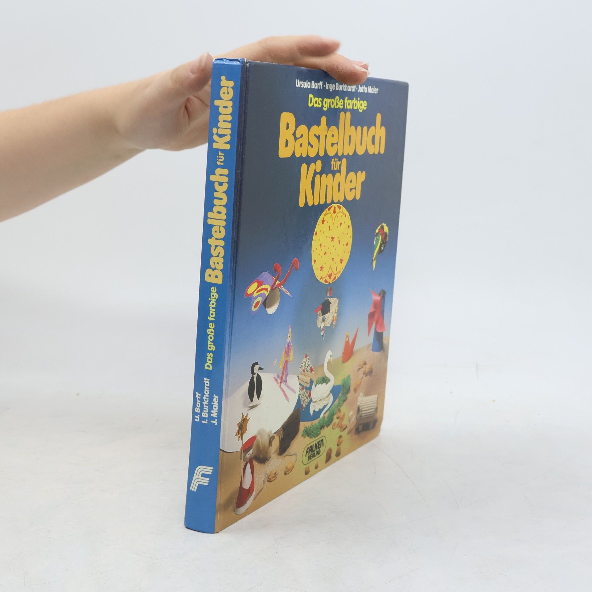 Jutta Maier Das große farbige Bastelbuch für Kinder