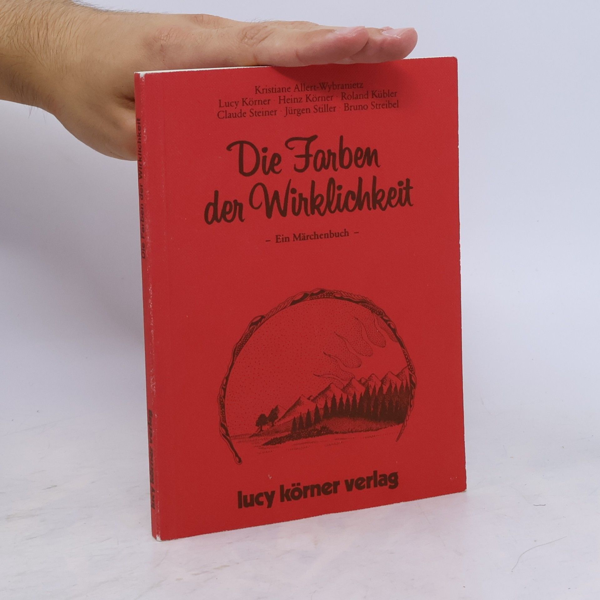 Heinz Körner Die Farben der Wirklichkeit