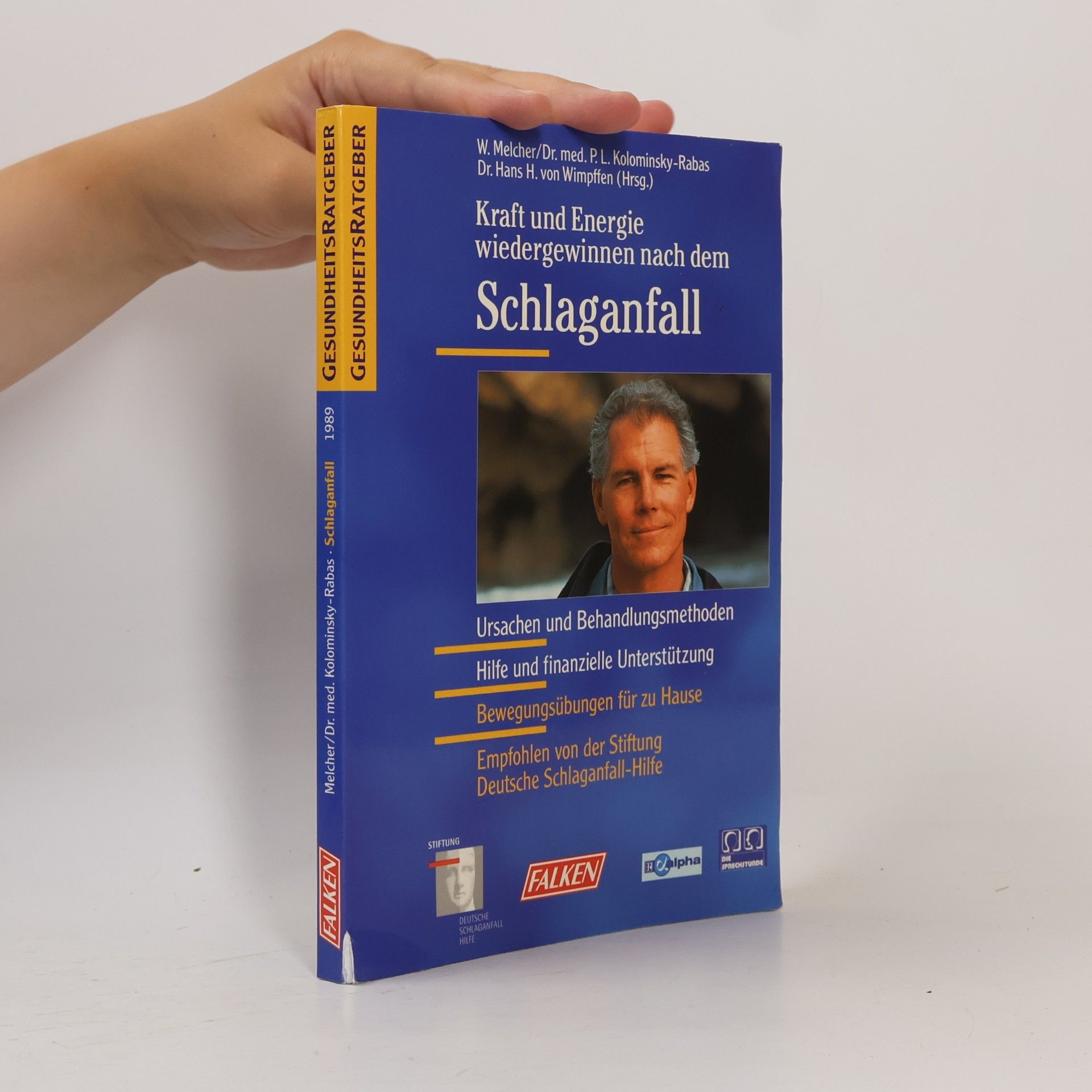Wolfgang Melcher Kraft und Energie wiedergewinnen nach dem Schlaganfall