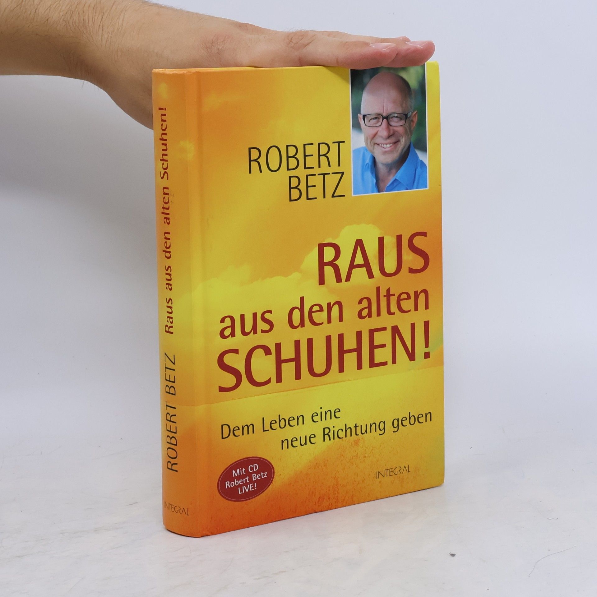 Robert Betz Raus aus den alten Schuhen!