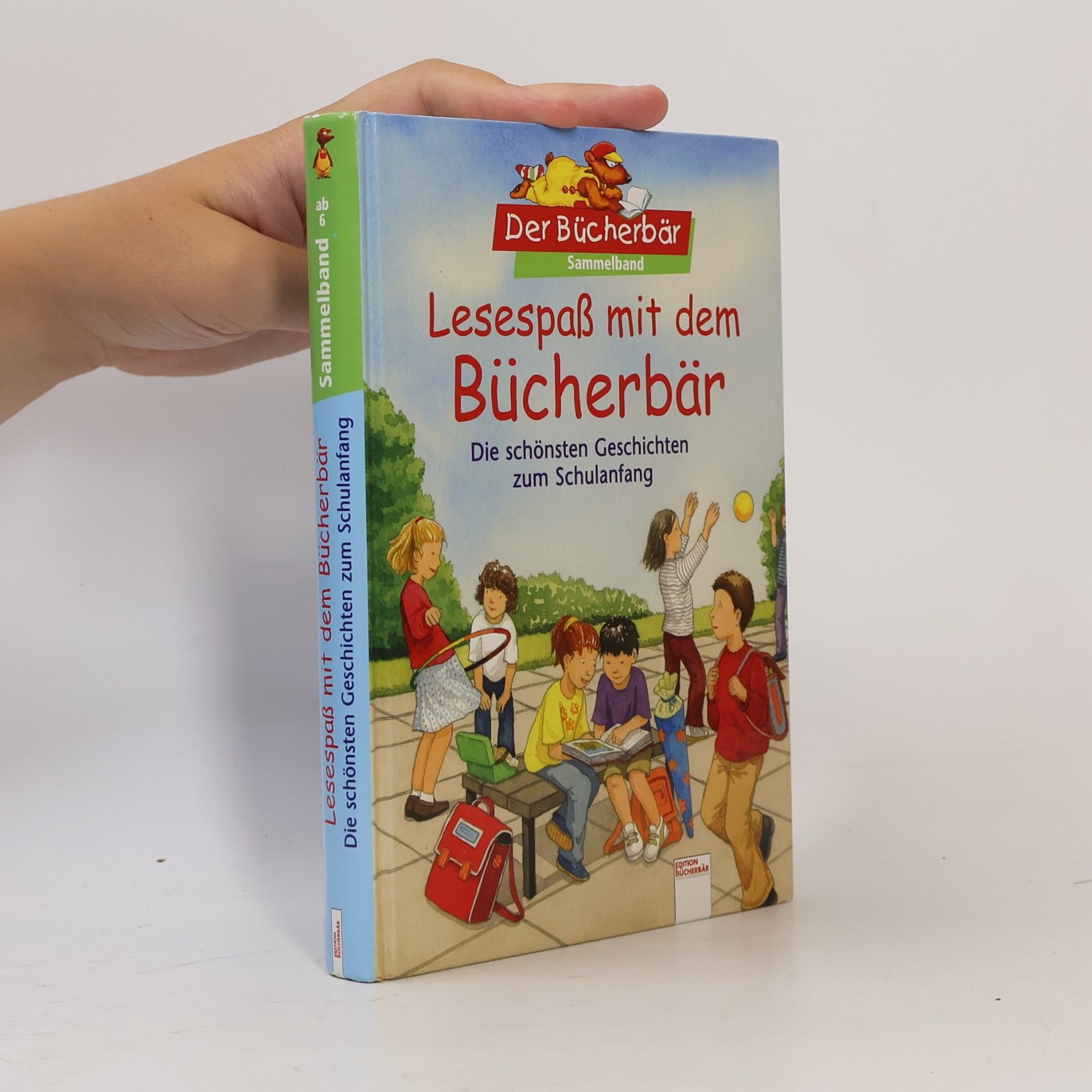 Autorenkollektiv Lesespaß mit dem Bücherbär - die schönsten Geschichten zum Schulanfang