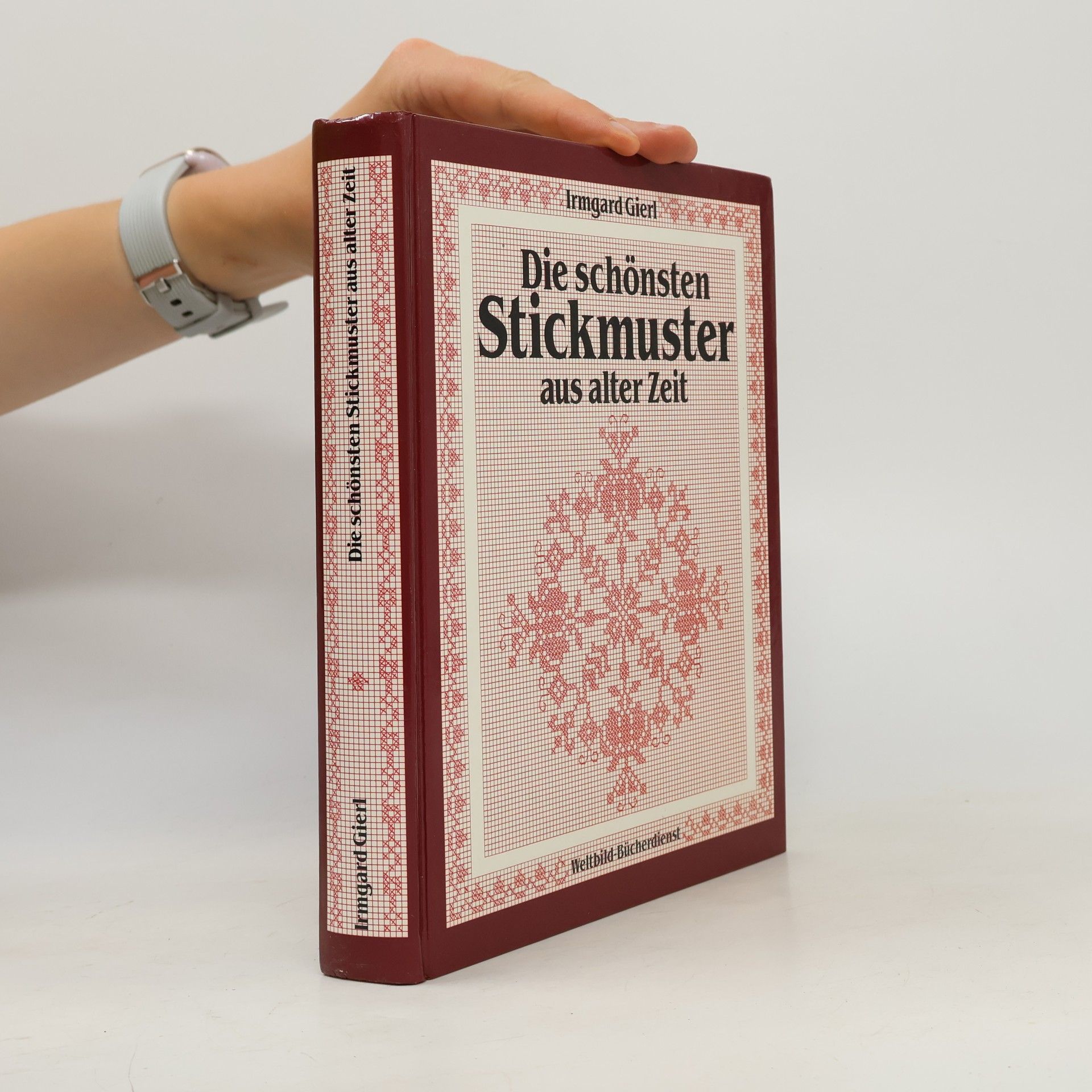 Irmgard Gierl Die schönsten Stickmuster aus alter Zeit