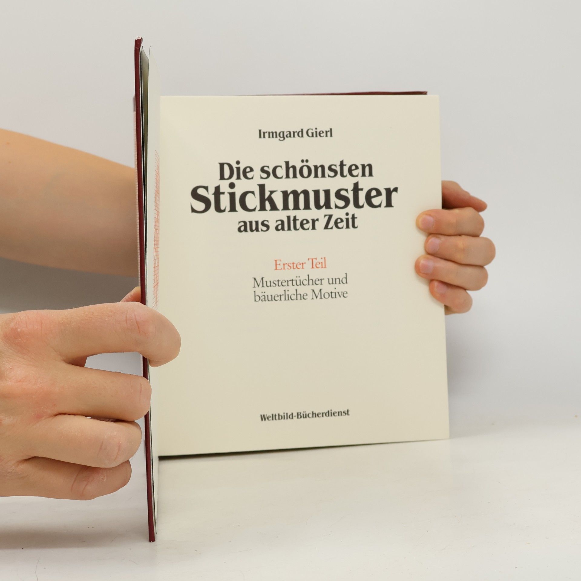 Irmgard Gierl Die schönsten Stickmuster aus alter Zeit