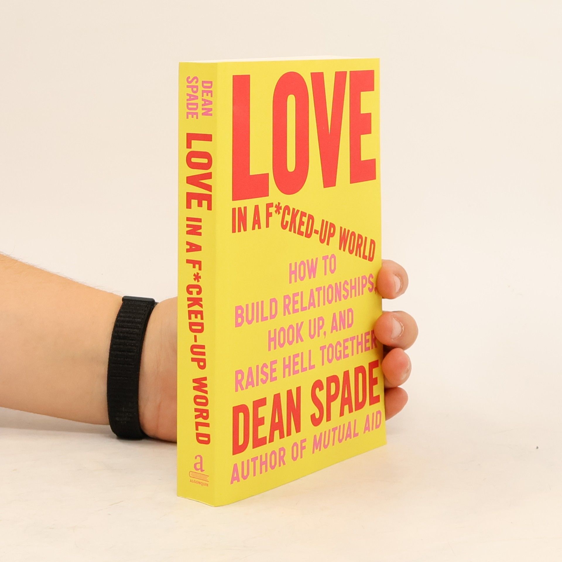 Dean Spade Love in a F*cked-Up World