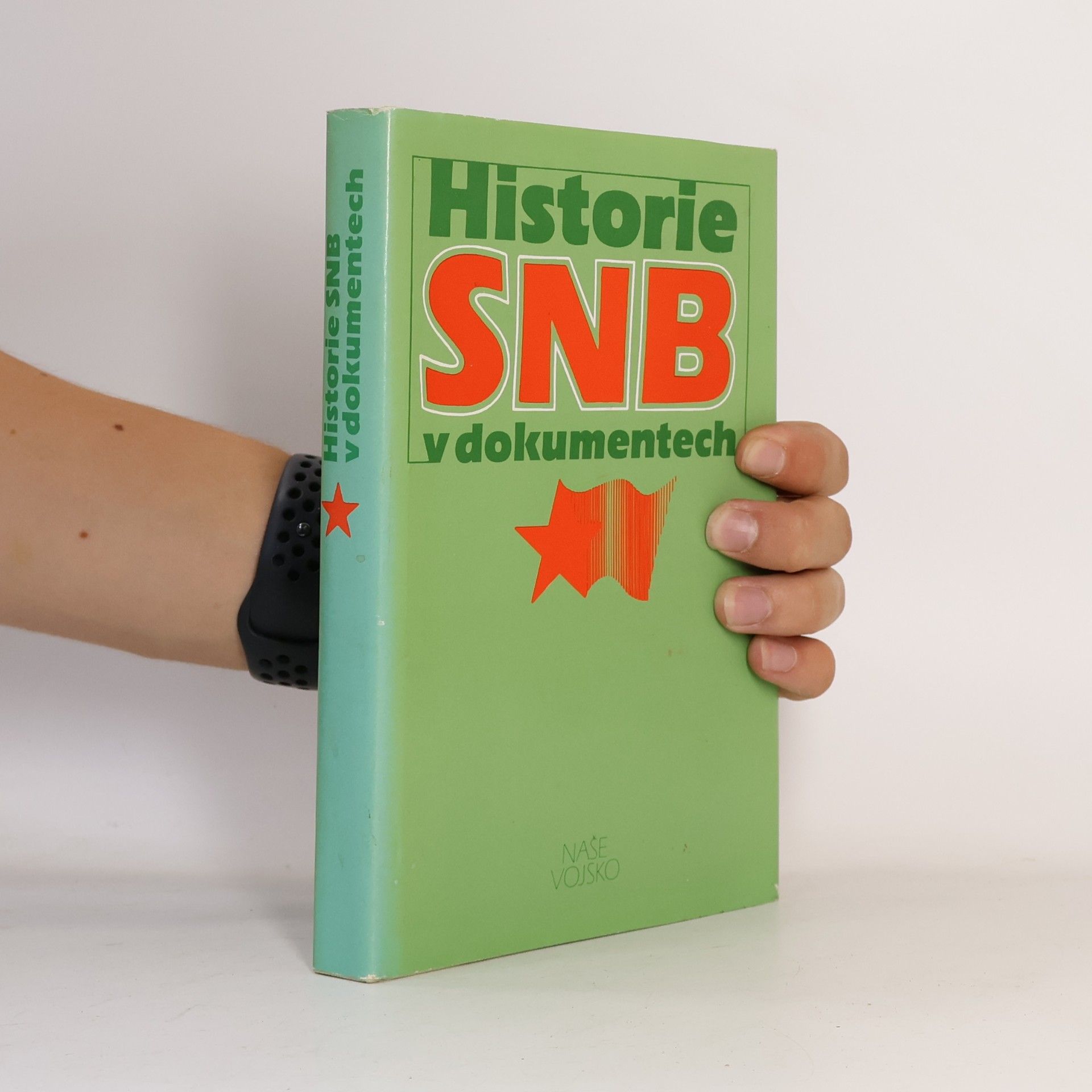 Kolektiv autorů Historie SNB v dokumentech