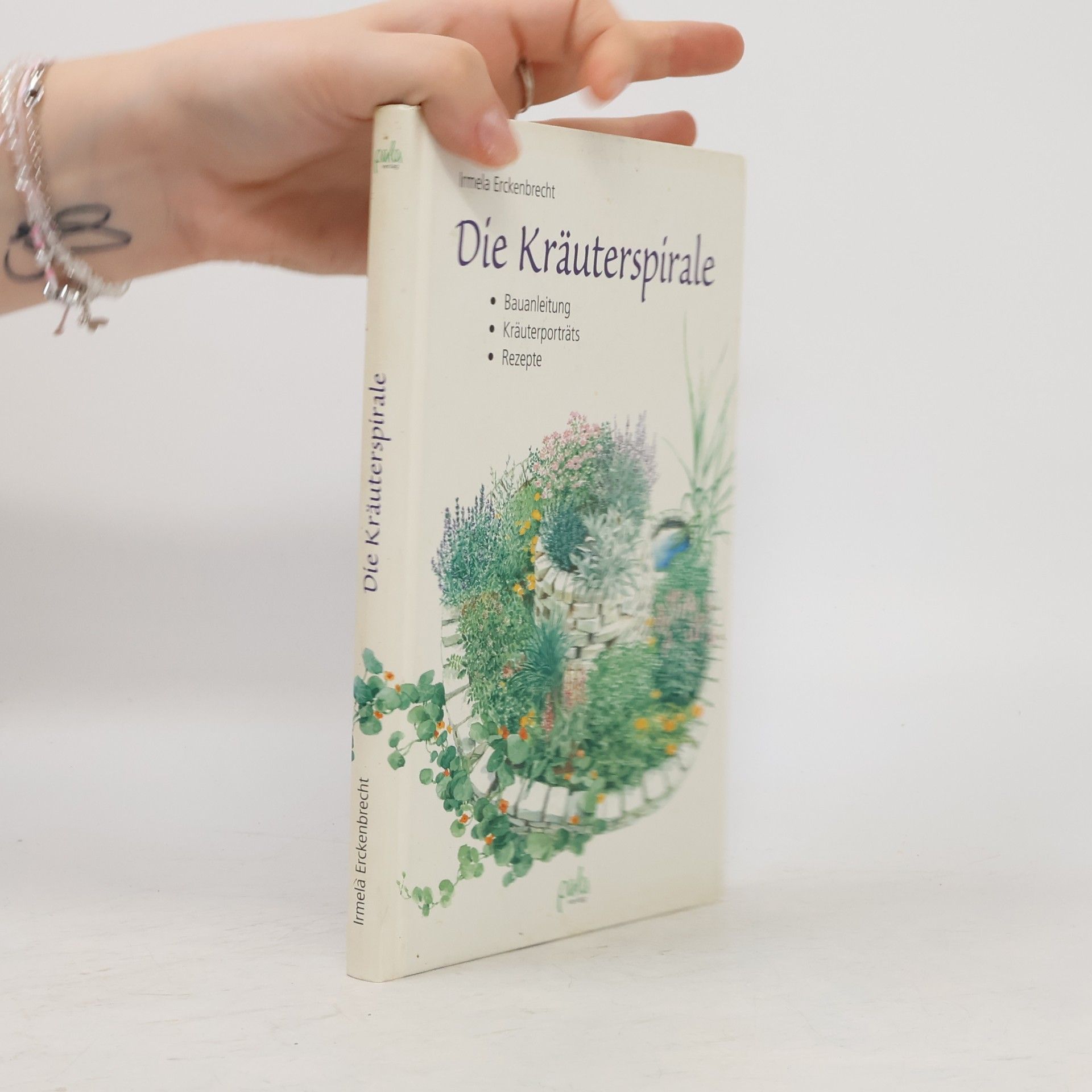Irmela Erckenbrecht Die Kräuterspirale