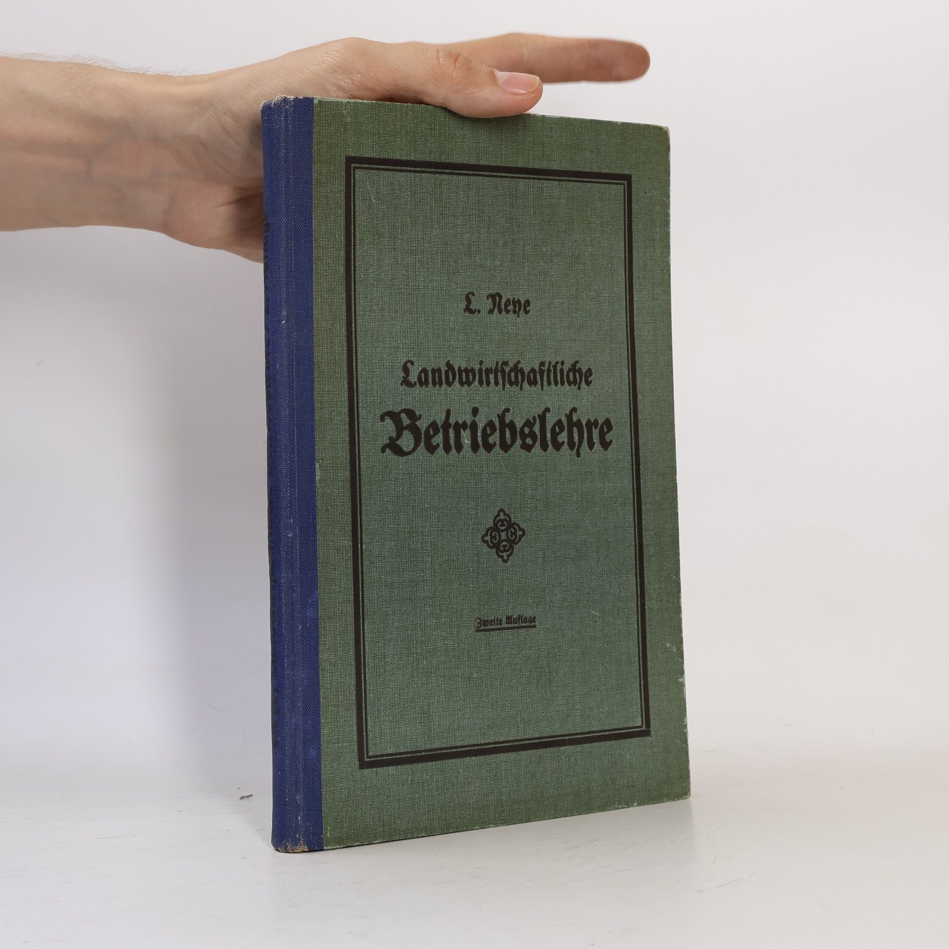 L. Neye Landwirtschaftliche Betriebslehre