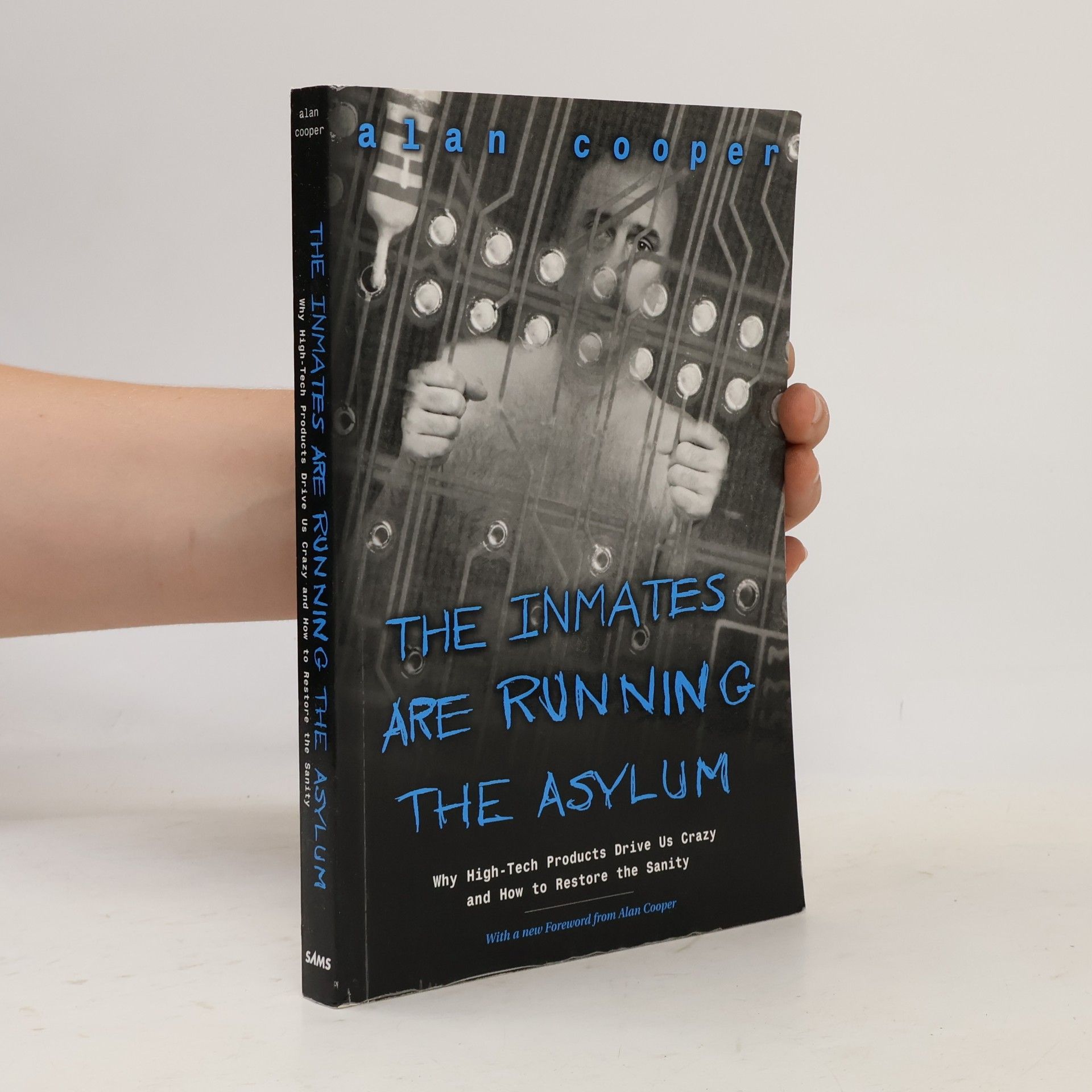 Alan Cooper The inmates are running the asylum