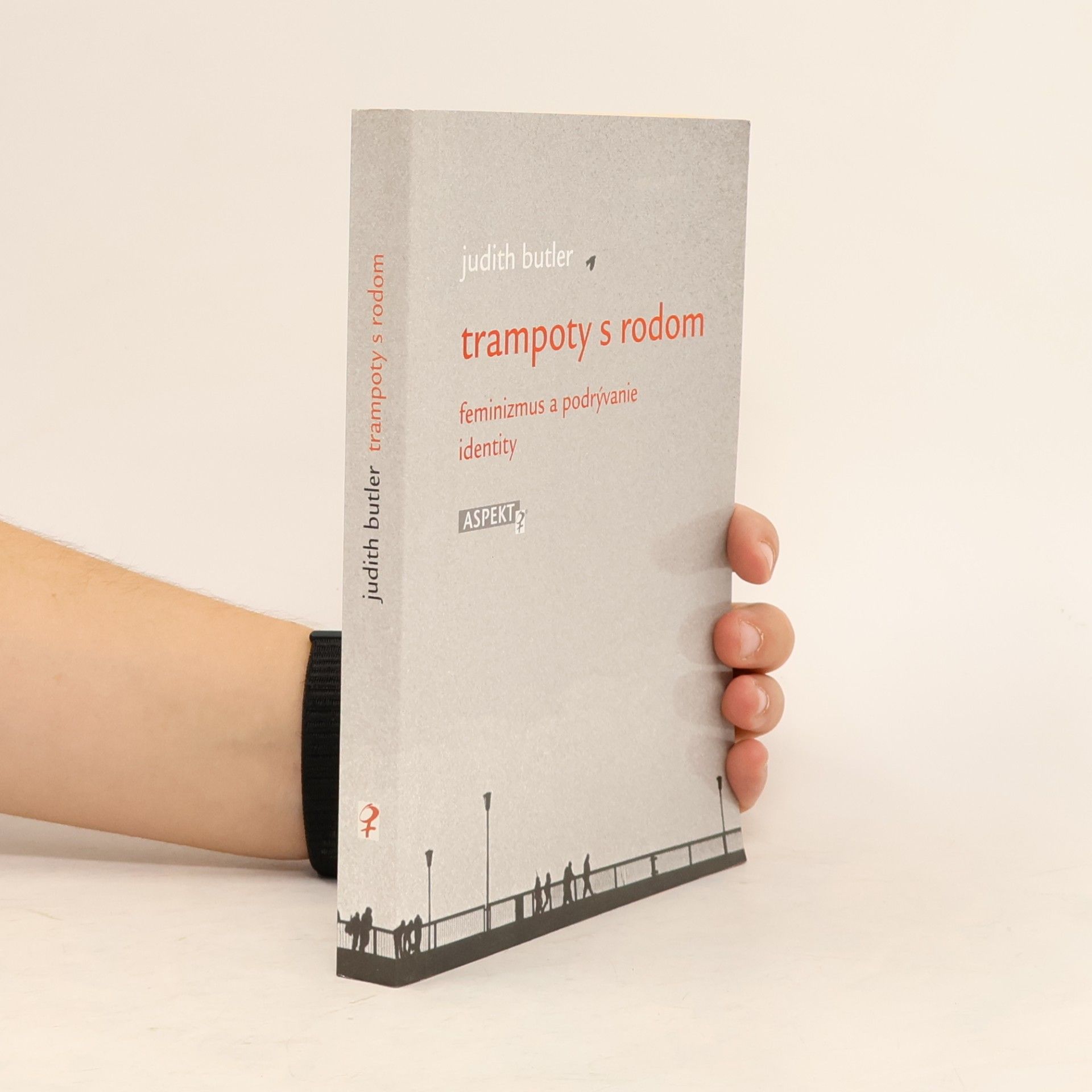 Judith Butler Trampoty s rodom : feminizmus a podrývanie identity