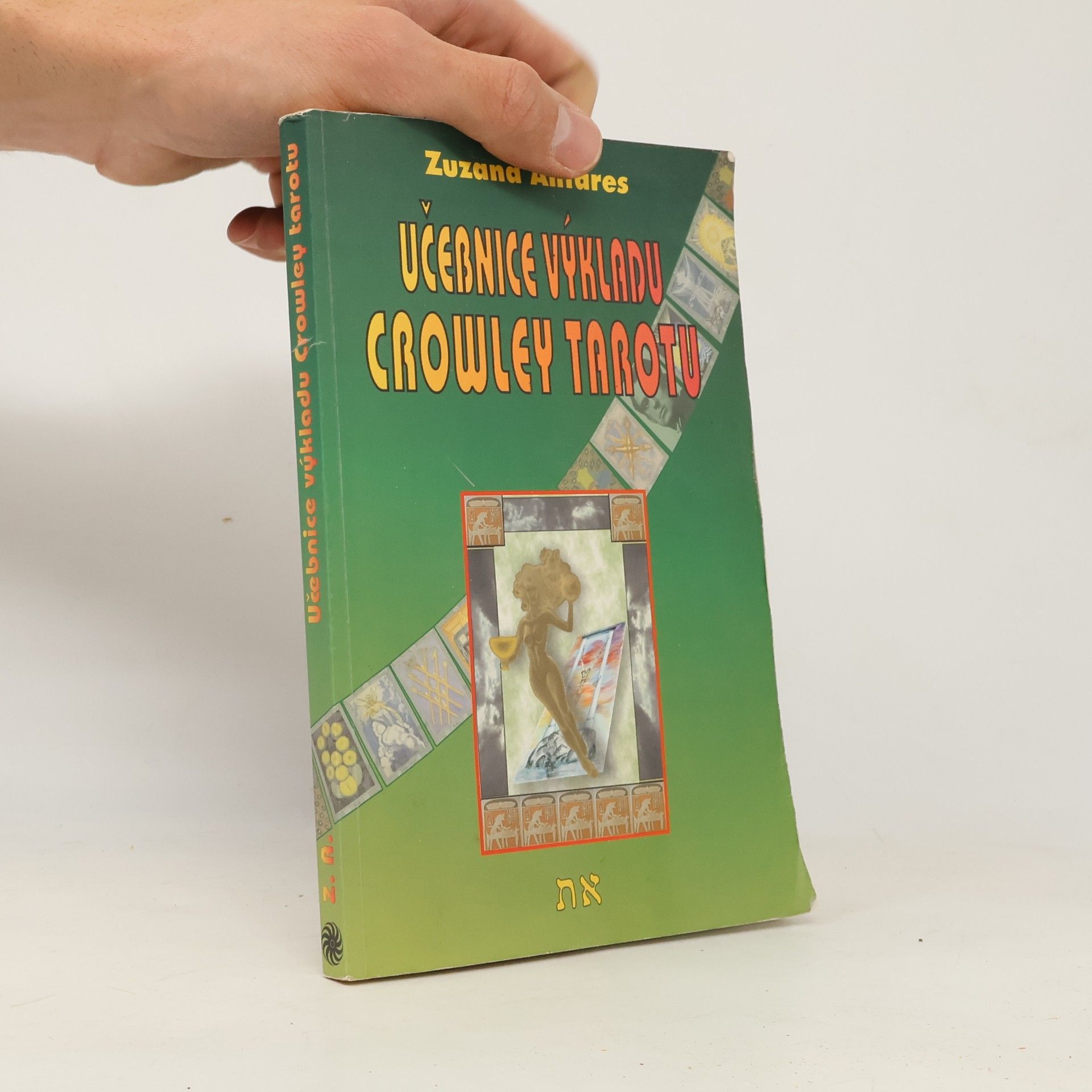Zuzana Antares Učebnice výkladu Crowley tarotu