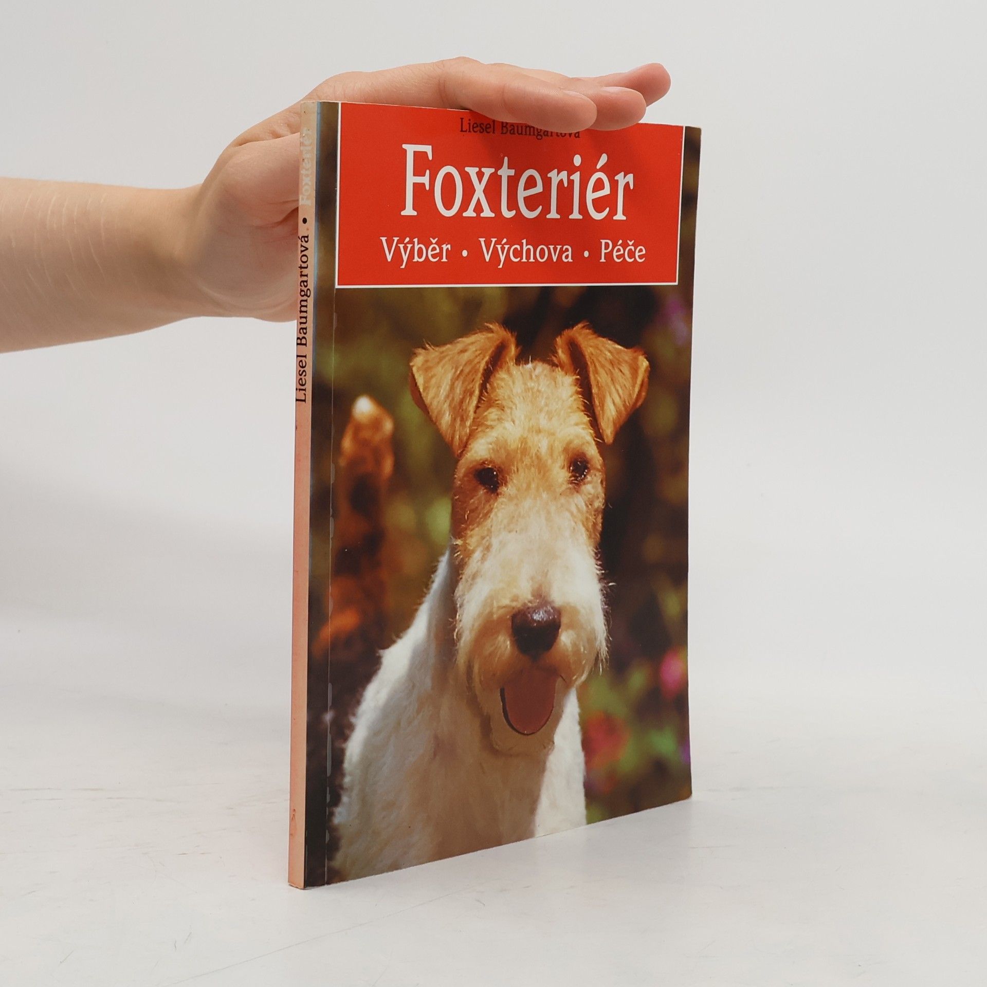 Liesel Baumgart Foxteriér. Výběr, výchova, péče
