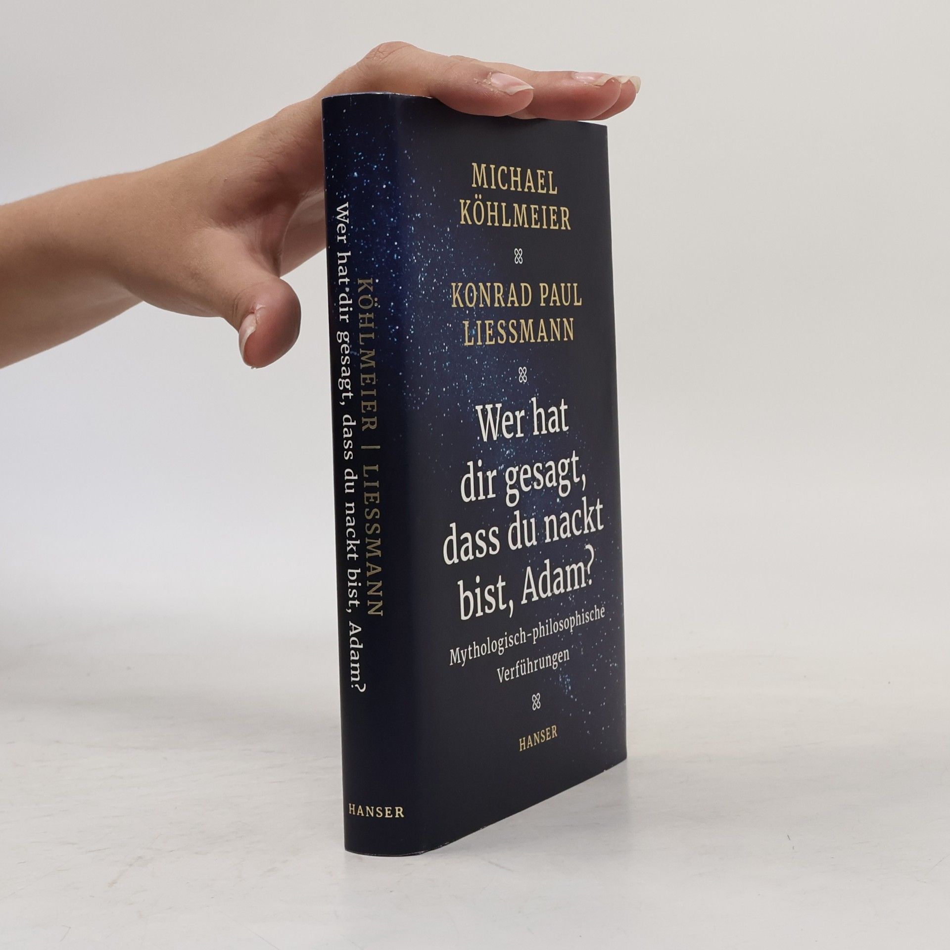 Michael Köhlmeier Wer hat dir gesagt, dass du nackt bist, Adam?