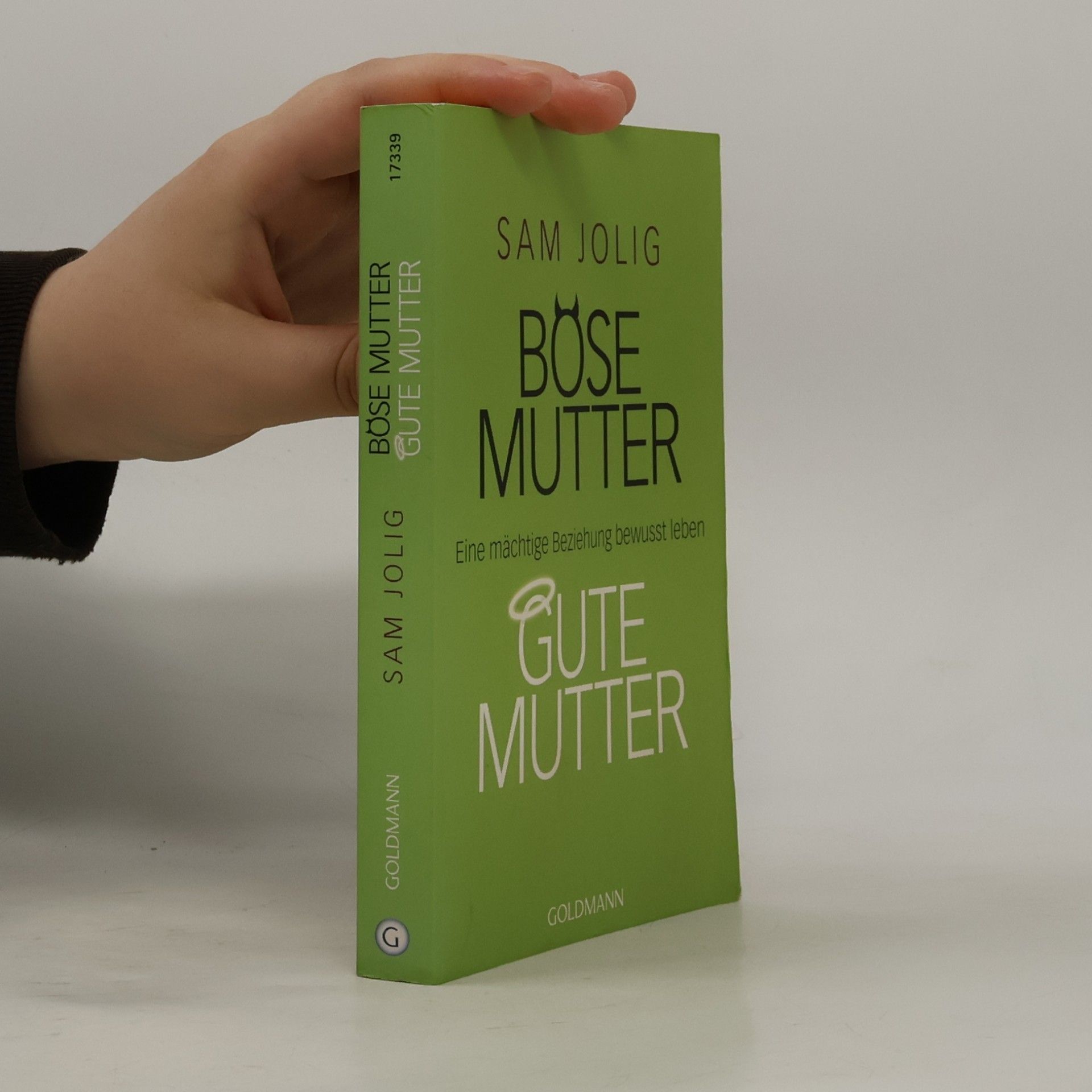 Sam Jolig Böse Mutter - gute Mutter
