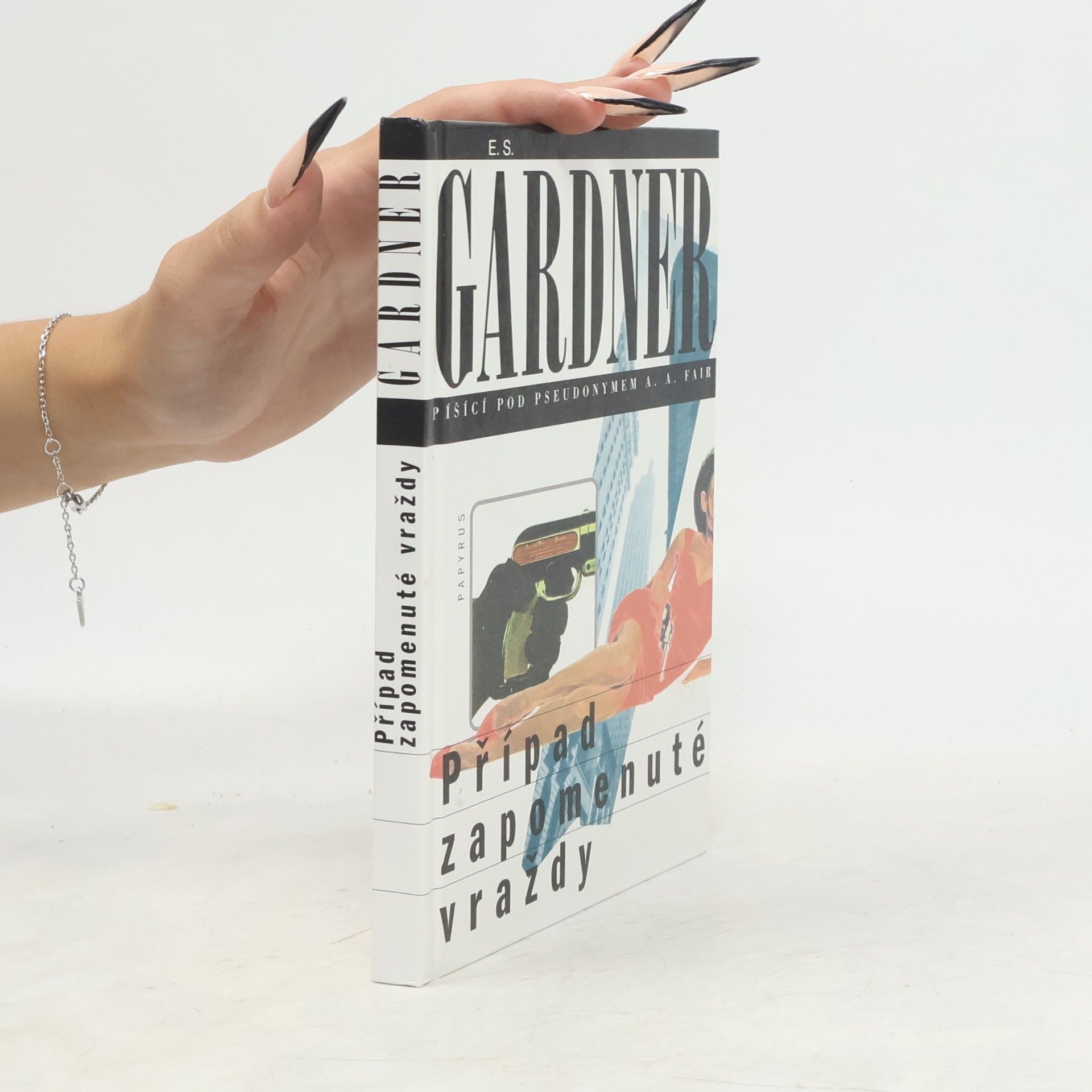 Erle Stanley Gardner Případ zapomenuté vraždy