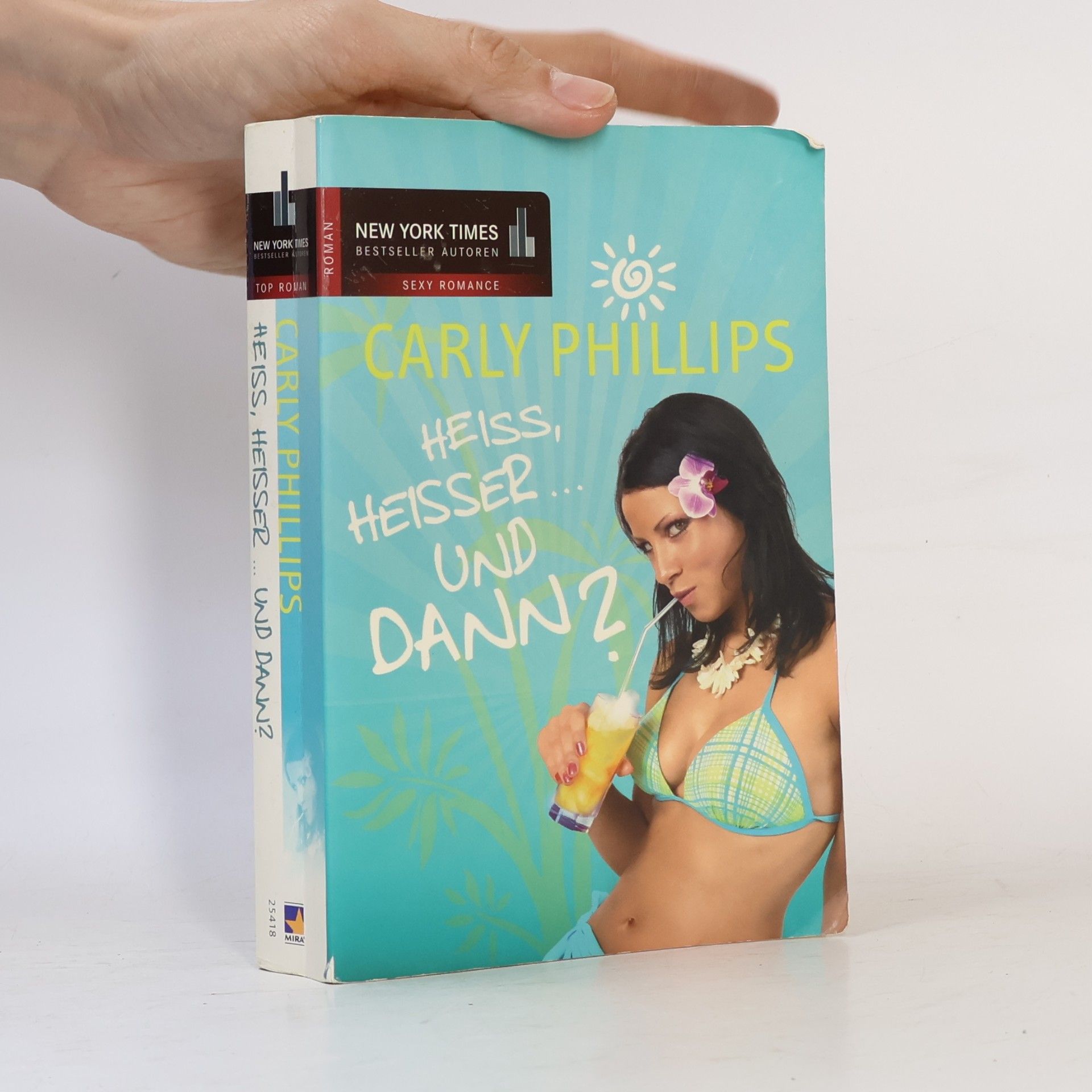 Carly Phillips Heiß, heißer ... und dann?
